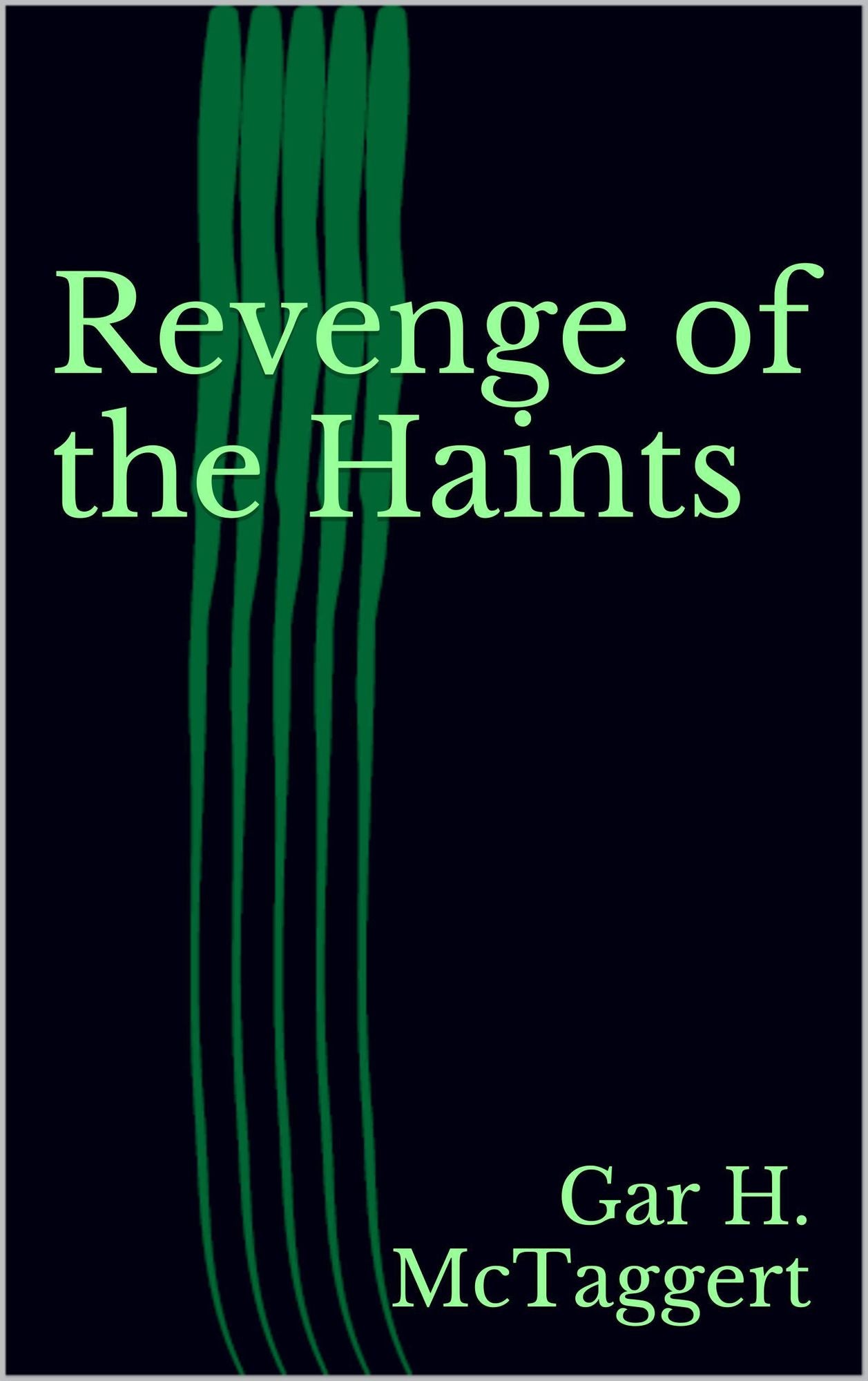Revenge of the Haints