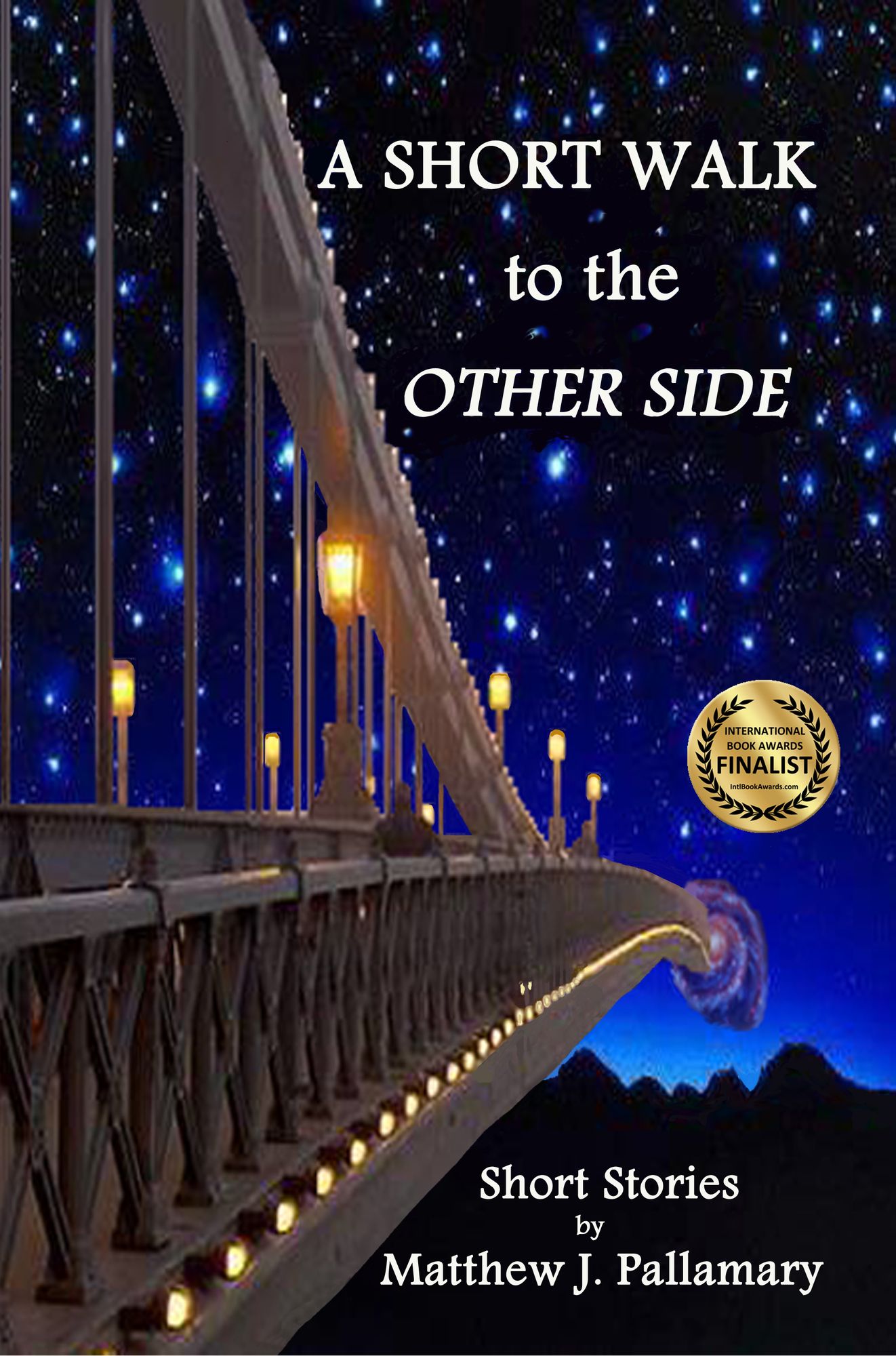 A Short Walk to the Other Side: A Collection of Short Stories
