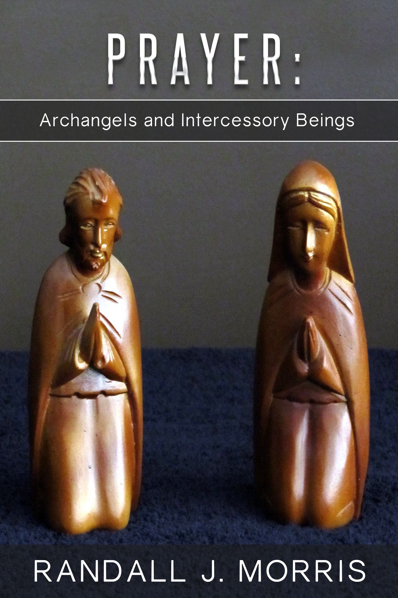 Prayer: Archangels and Intercessory Beings