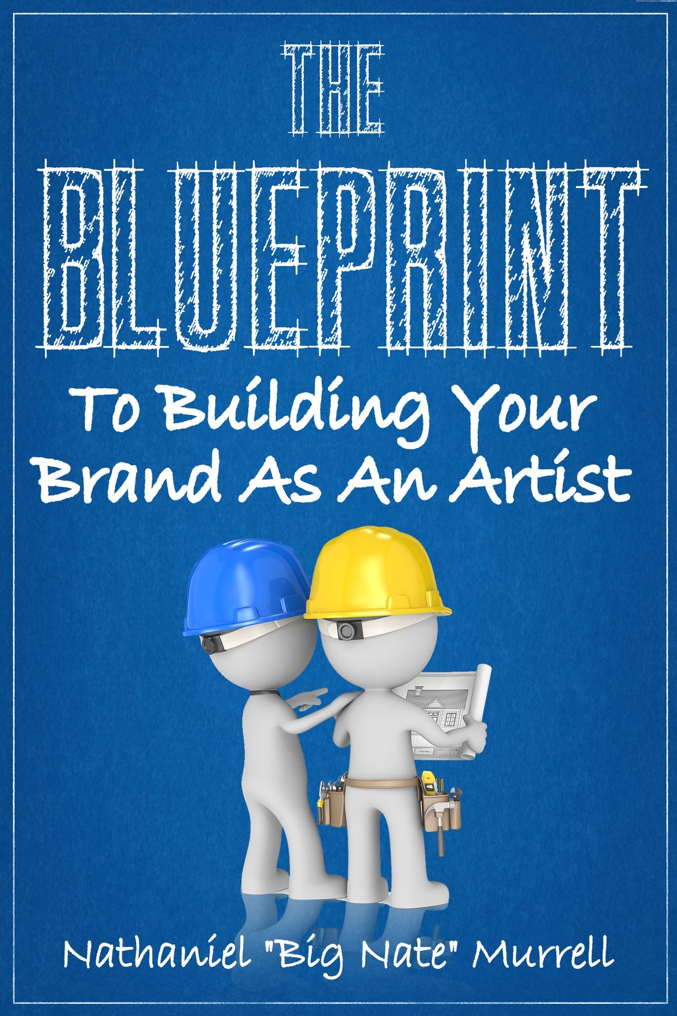 The Blueprint To Building Your Brand As An Independent Artist