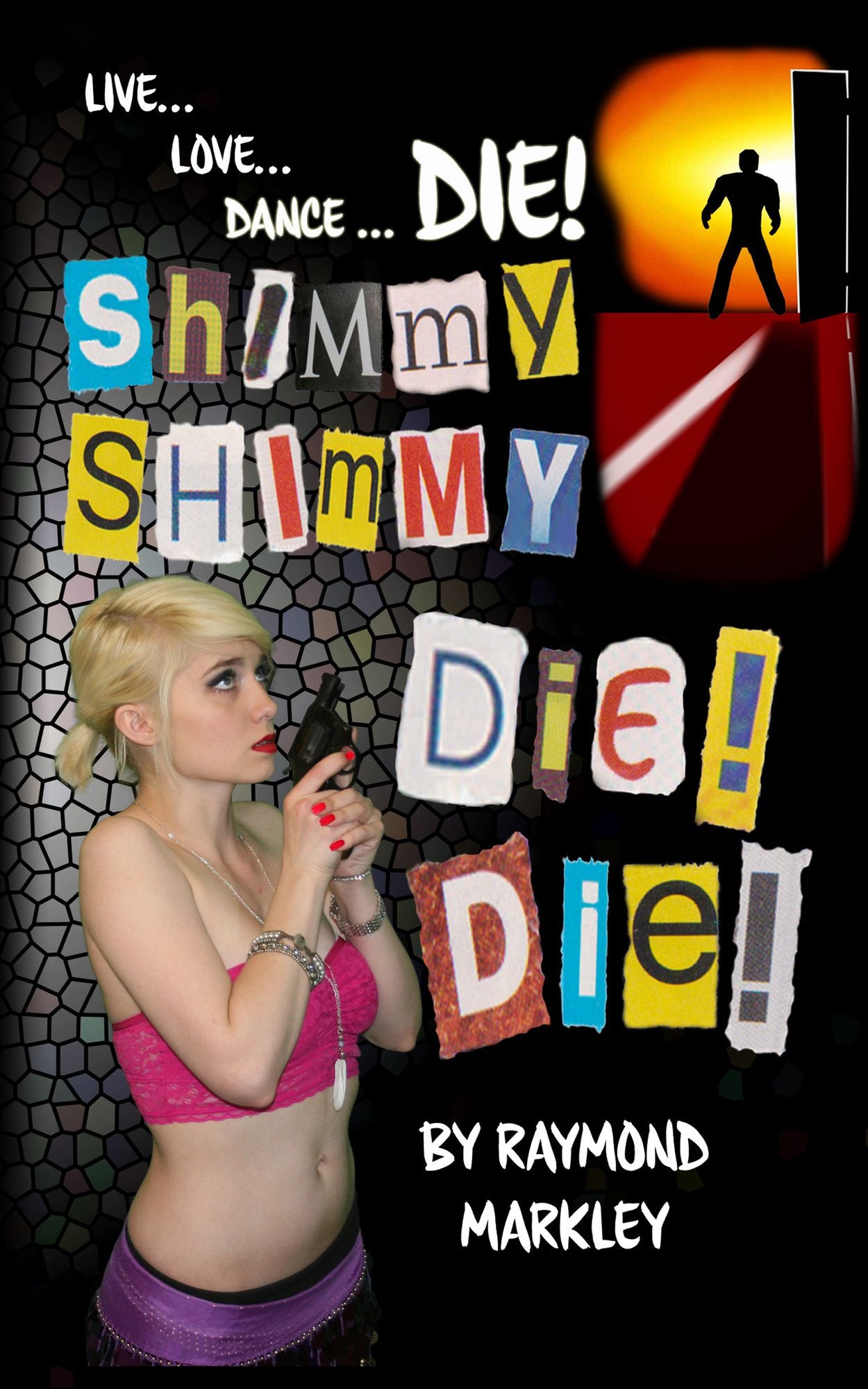Shimmy, Shimmy-Die! Die!
