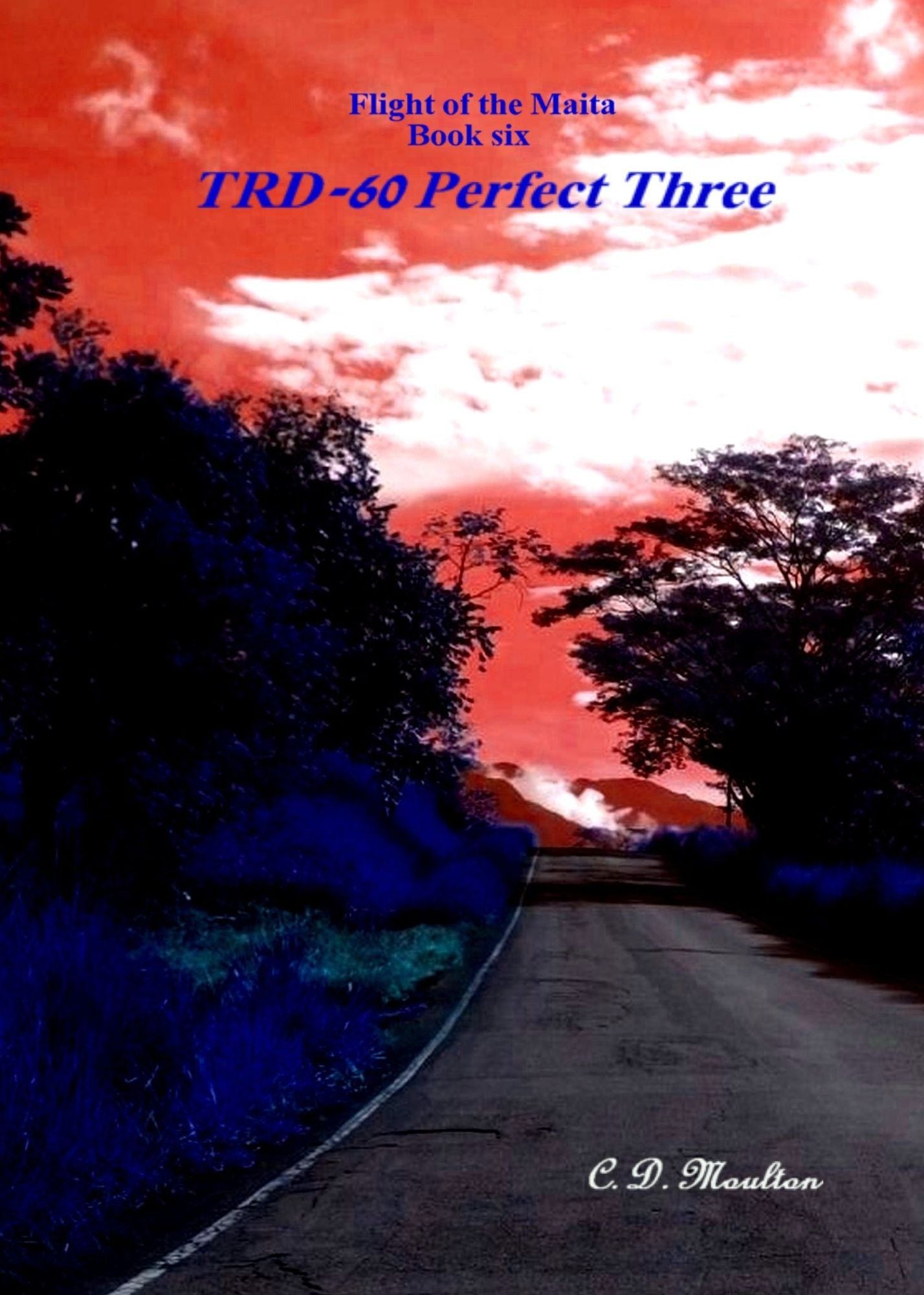 Flight of the Maita Book six: TRD-60 Perfect Three