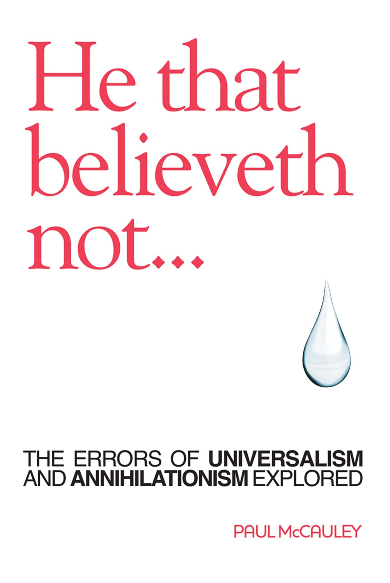 He That Believeth Not