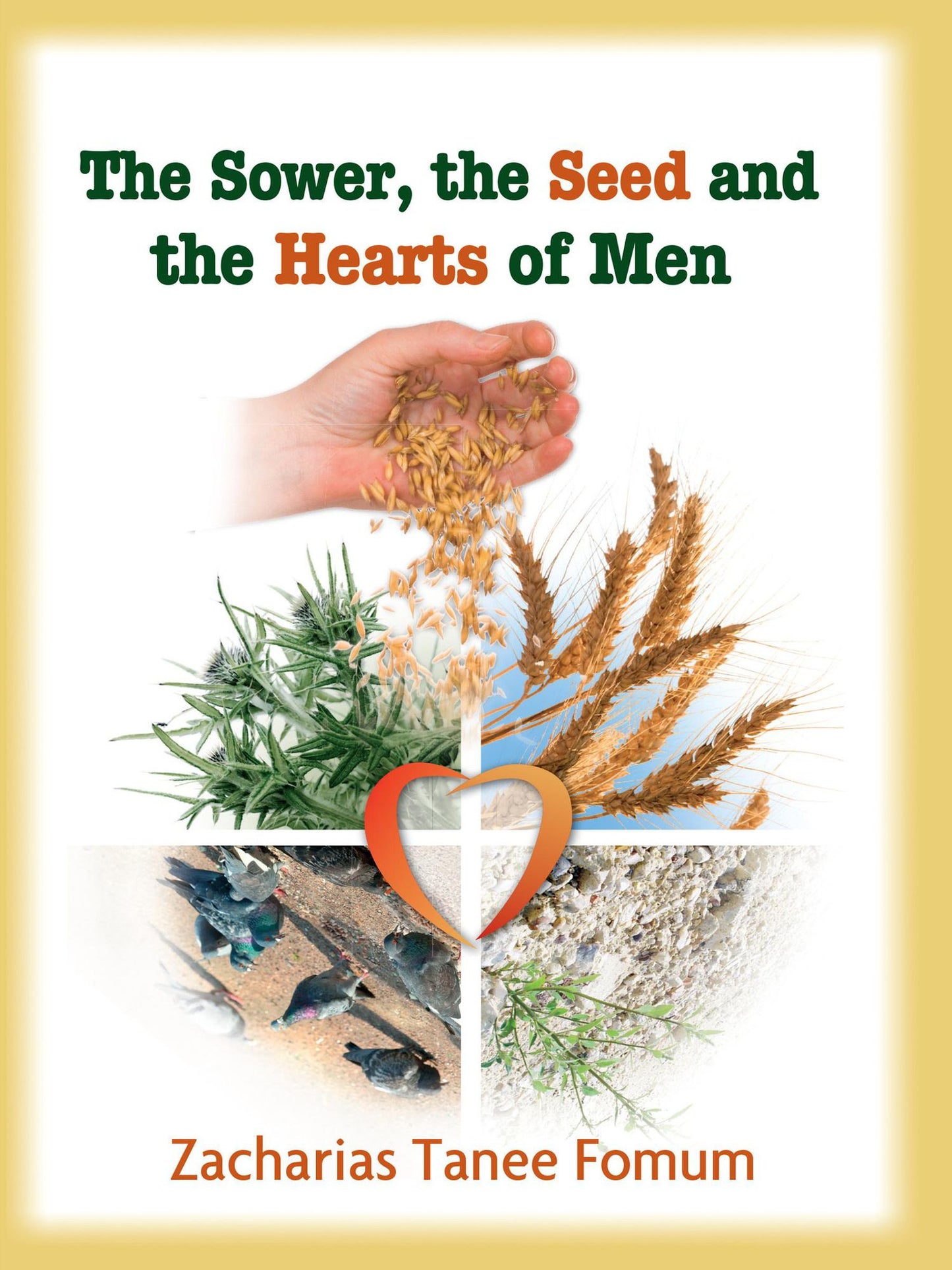 The Sower, The Seed and The Heart of Men