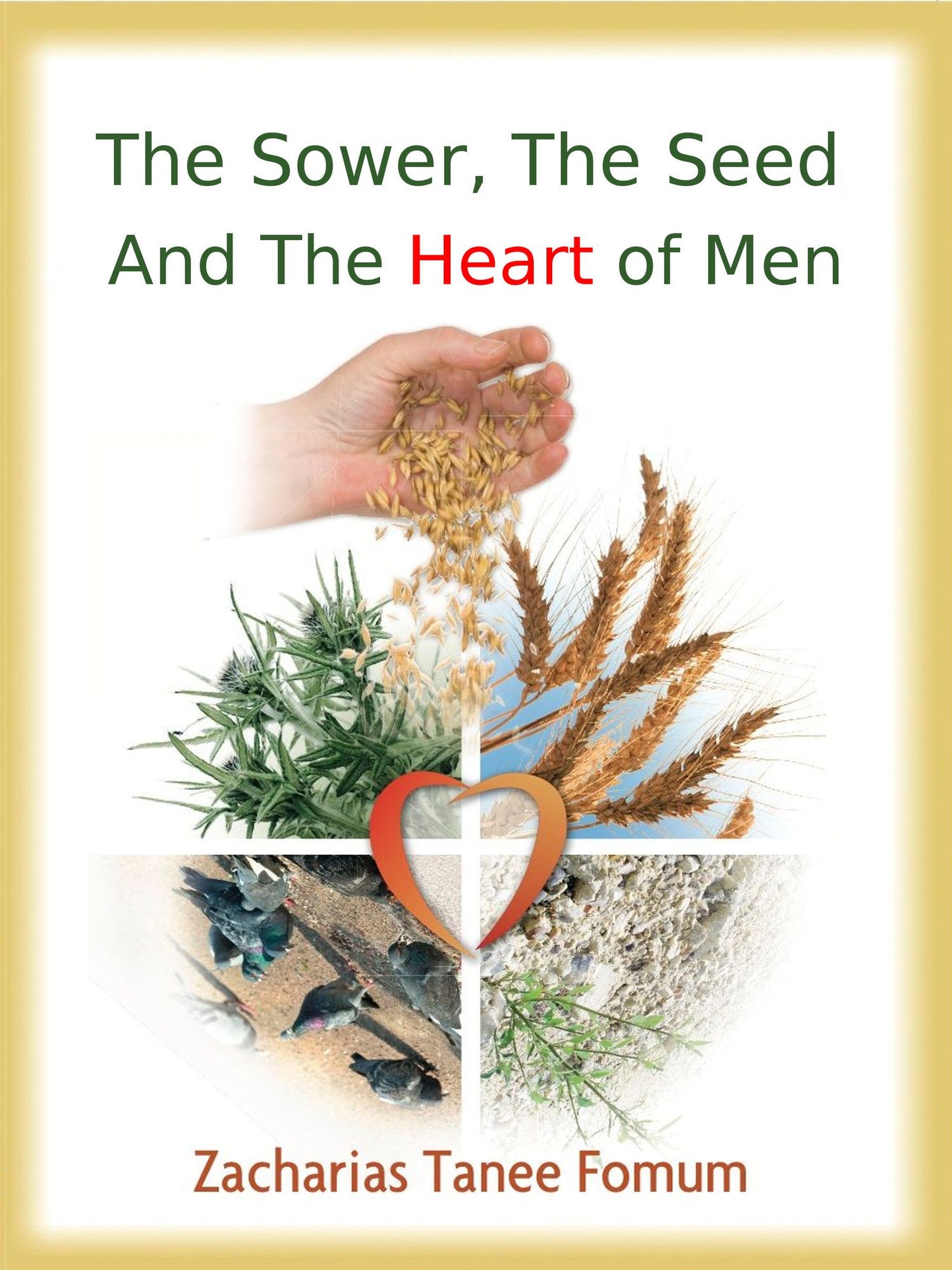 The Sower, The Seed and The Heart of Men
