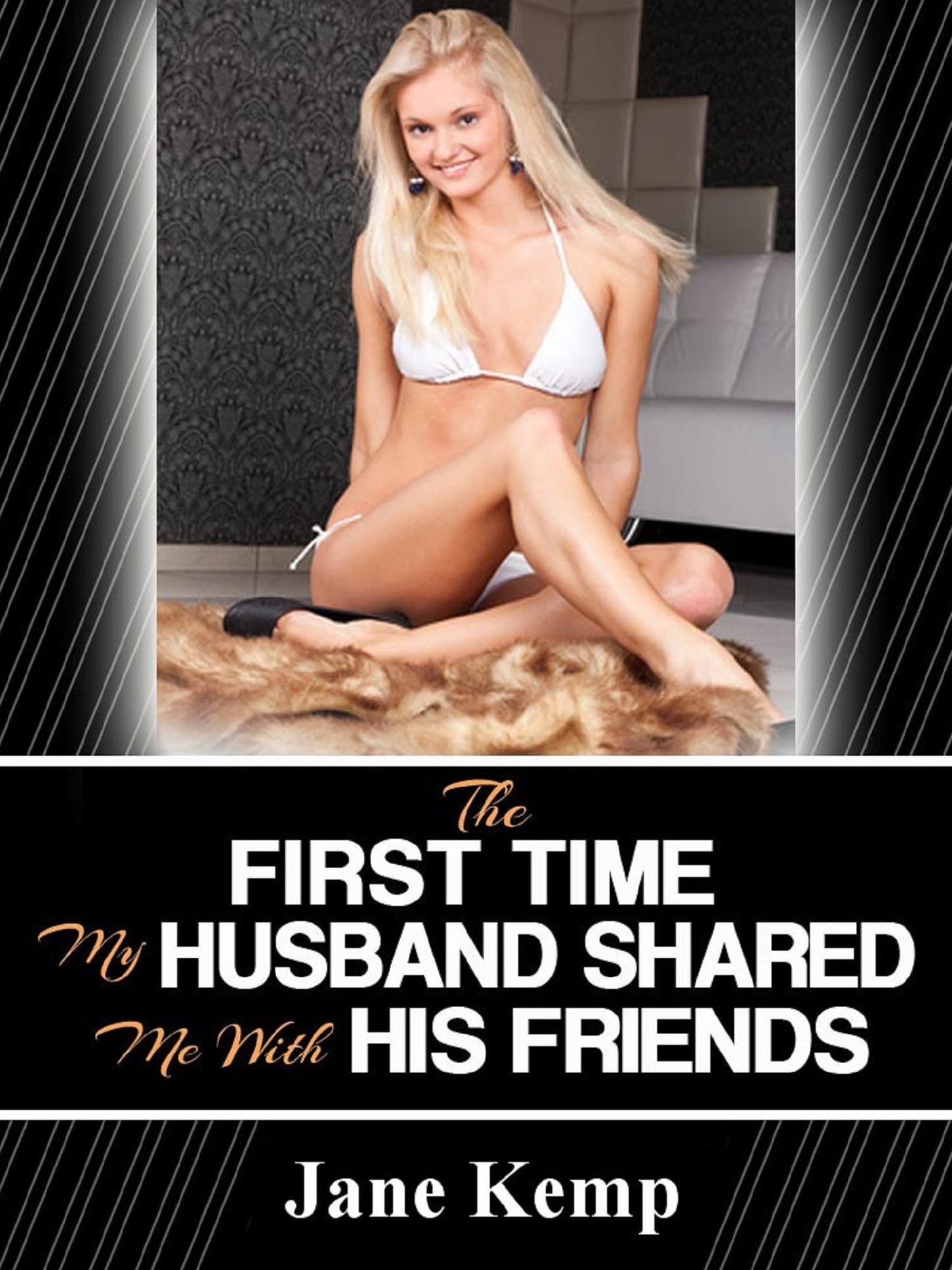 The First Time My Husband Shared Me With His Friends