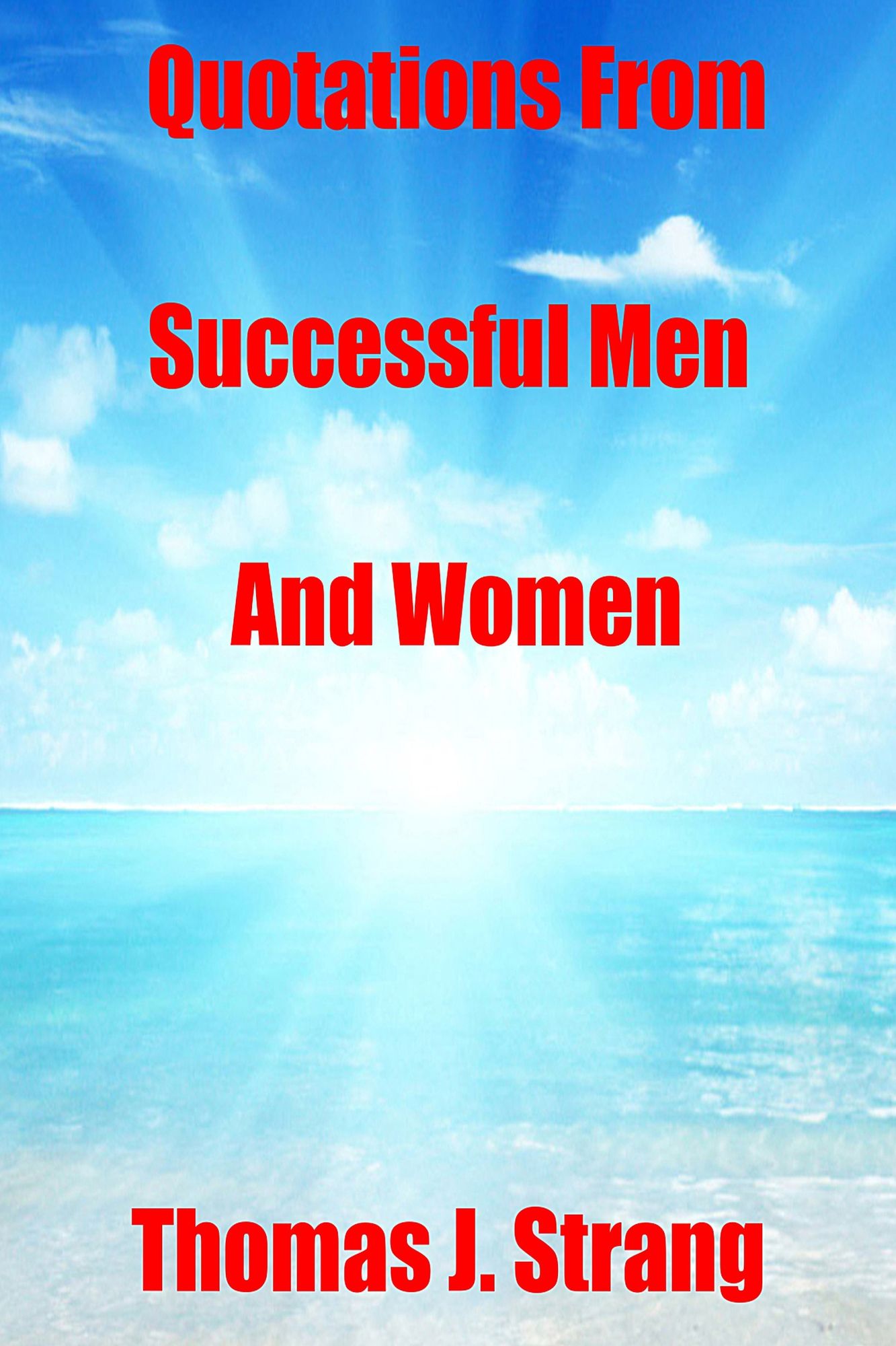 Quotations from Successful Men and Women