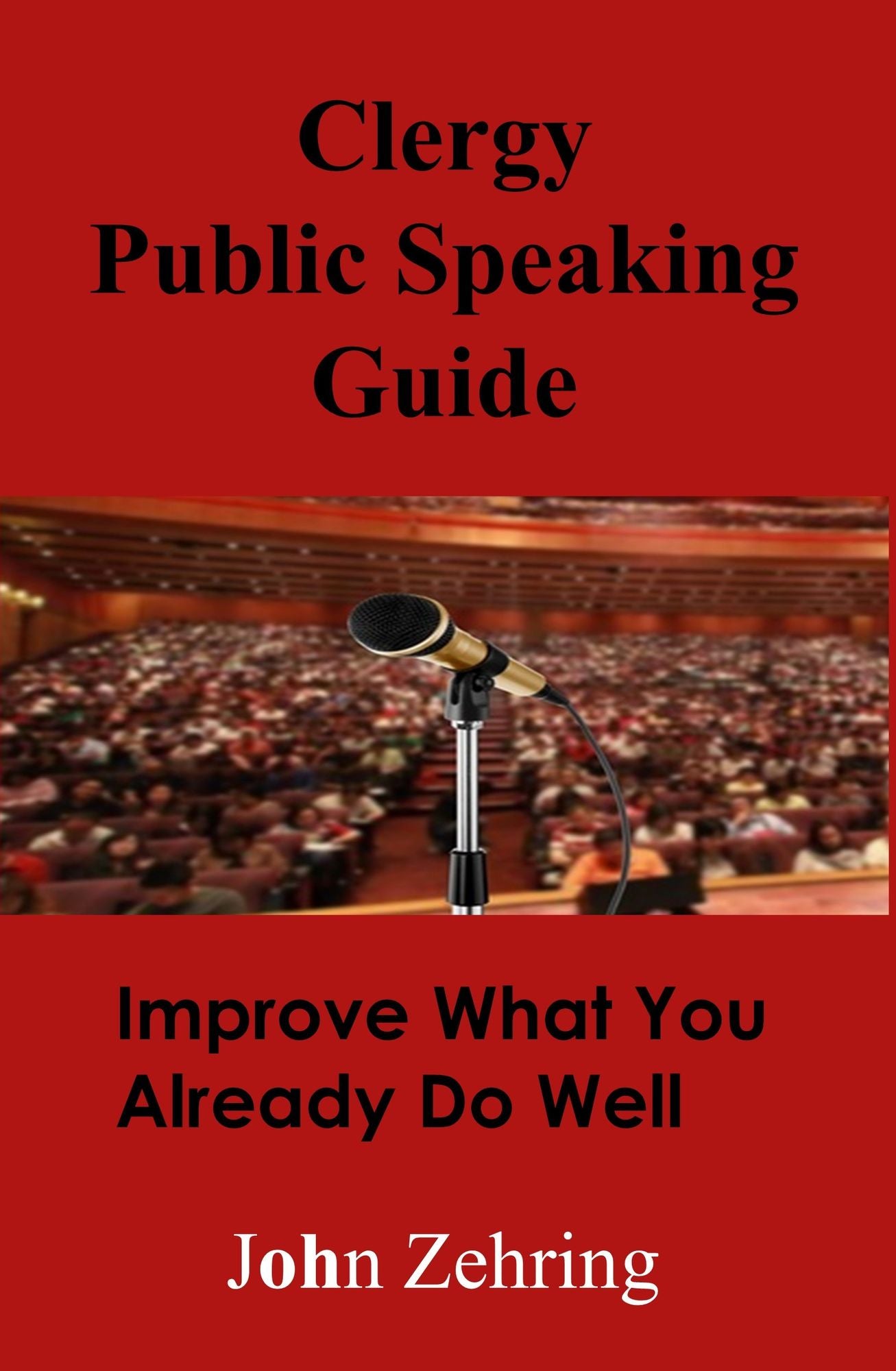 Clergy Public Speaking Guide: Improve What You Already Do Well