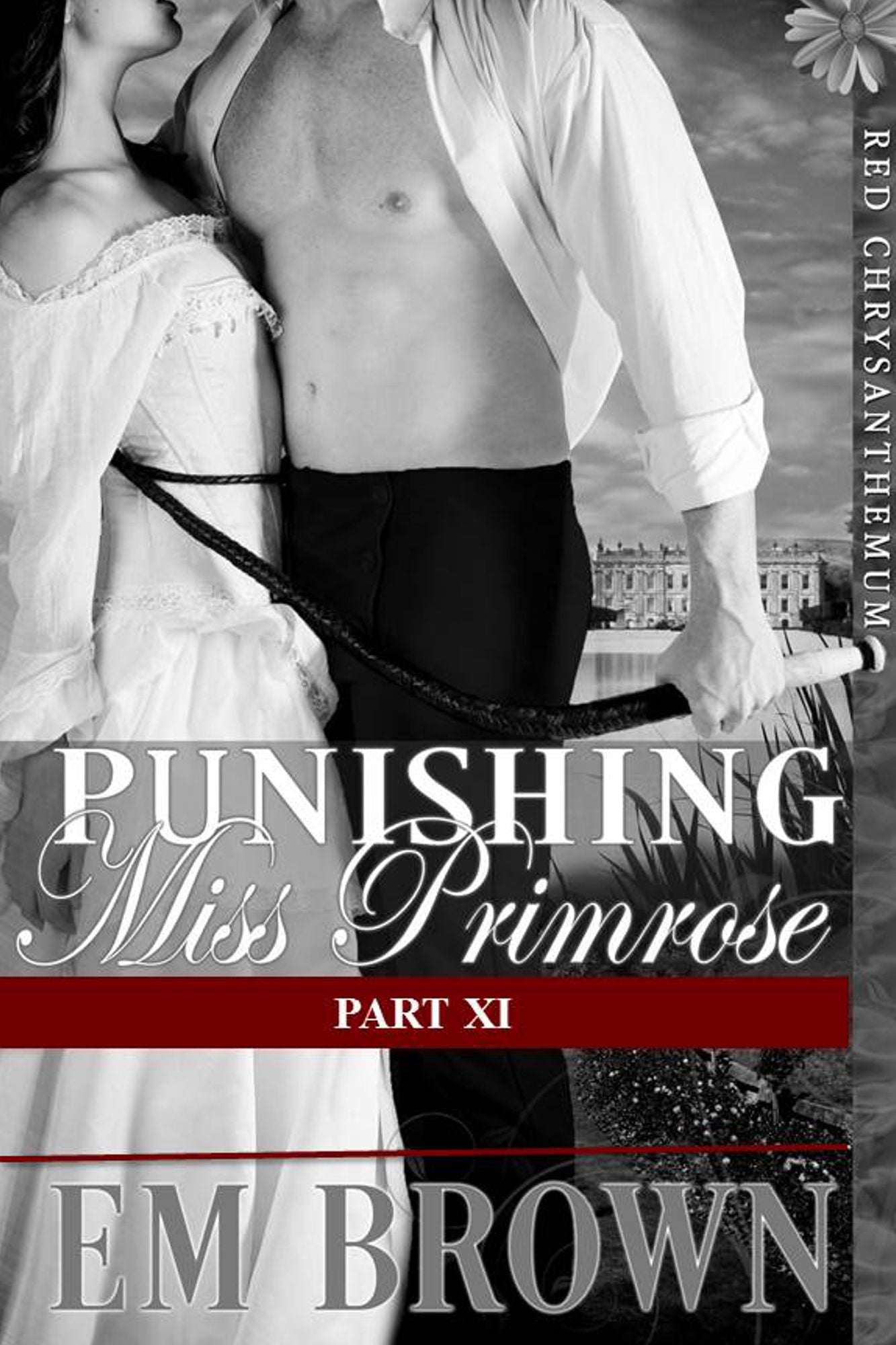 Punishing Miss Primrose, Part XI (An Erotic Historical in the Red Chrysanthemum Series)