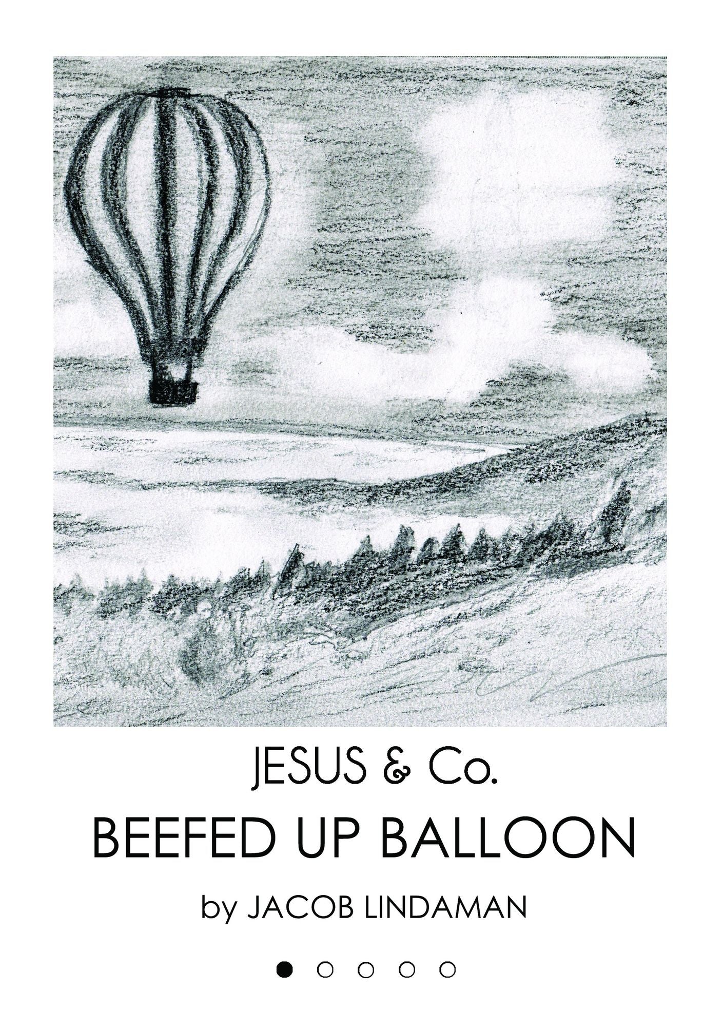 Jesus & Co. (#1): Beefed Up Balloon