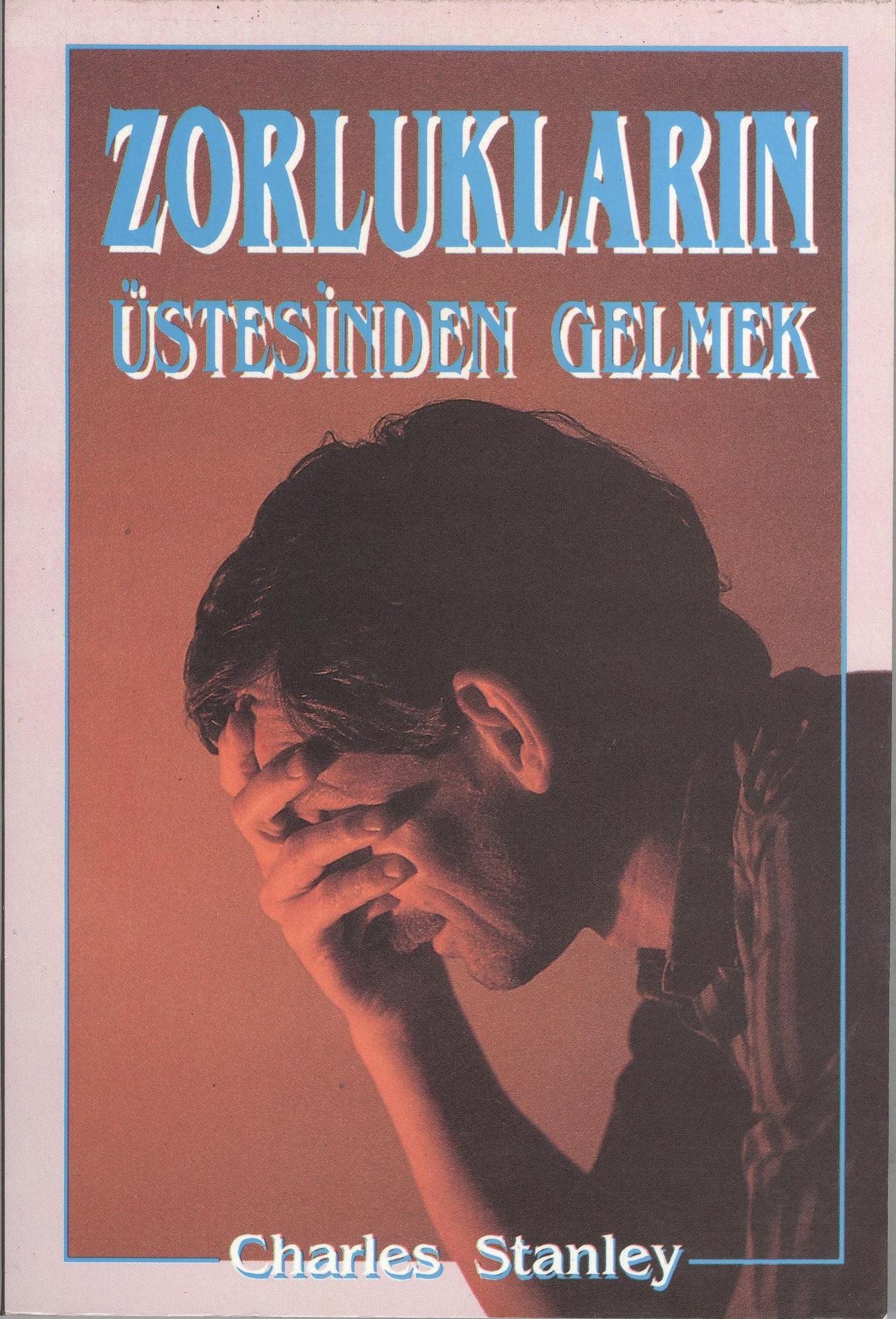 Zorluklarin Ustesinden Gelmek