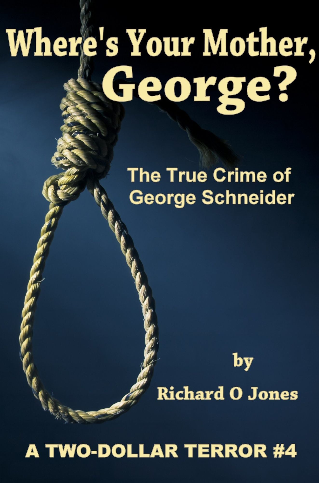 Where's Your Mother, George? The True Crime of George Schneider