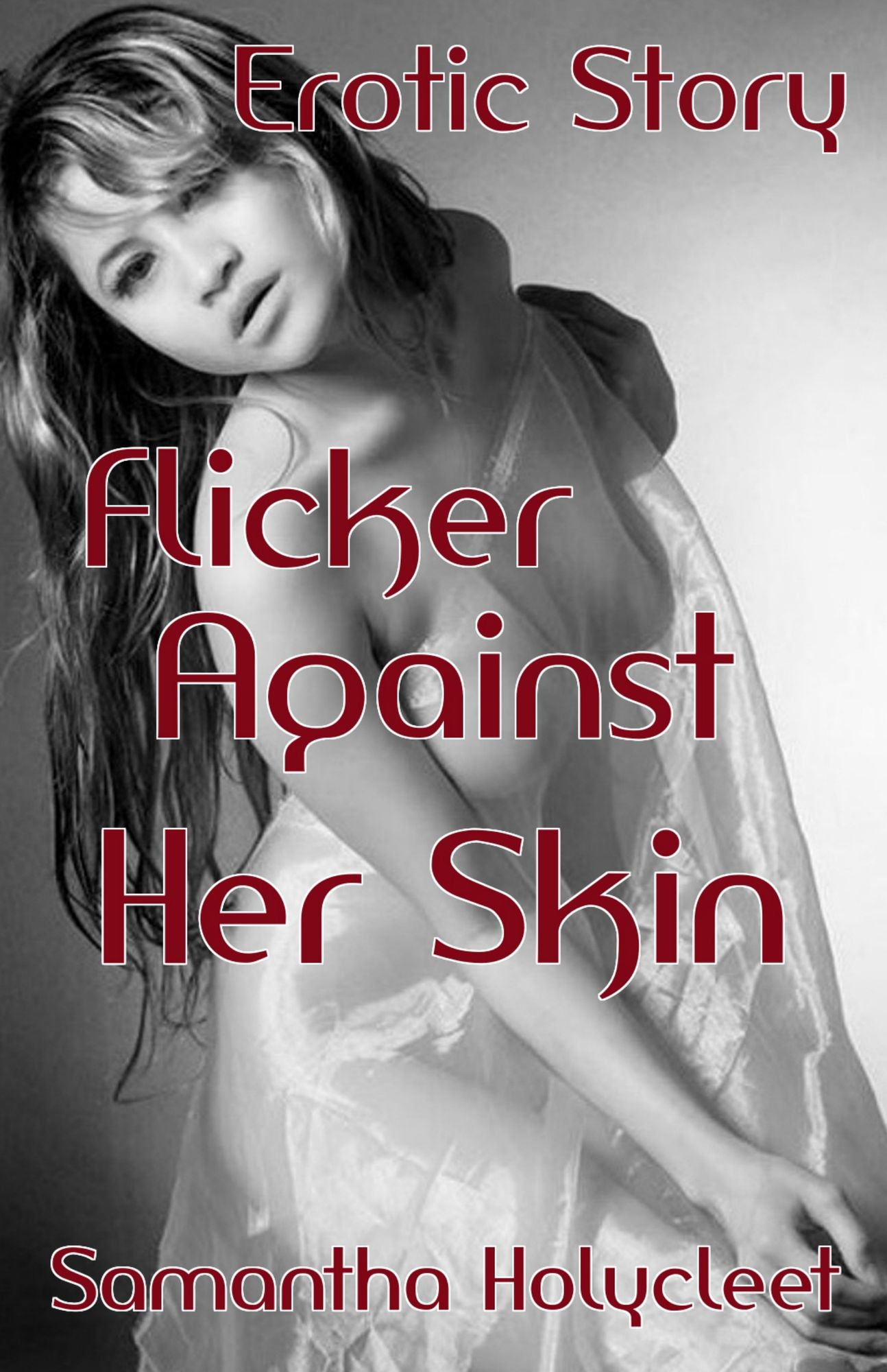 Flicker Against Her Skin: Erotic Story