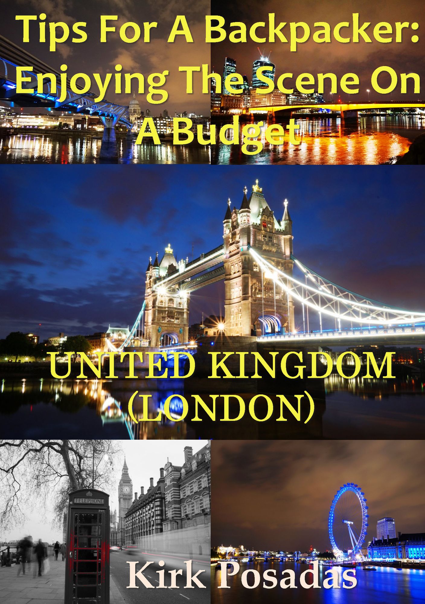 Tips For A Backpacker: Enjoying The Scene on A Tight Budget United Kingdom (London)