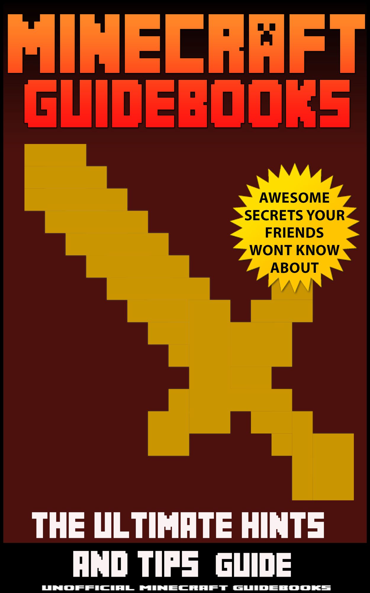 Minecraft Guidebooks: The Ultimate Hints & Tips Guide