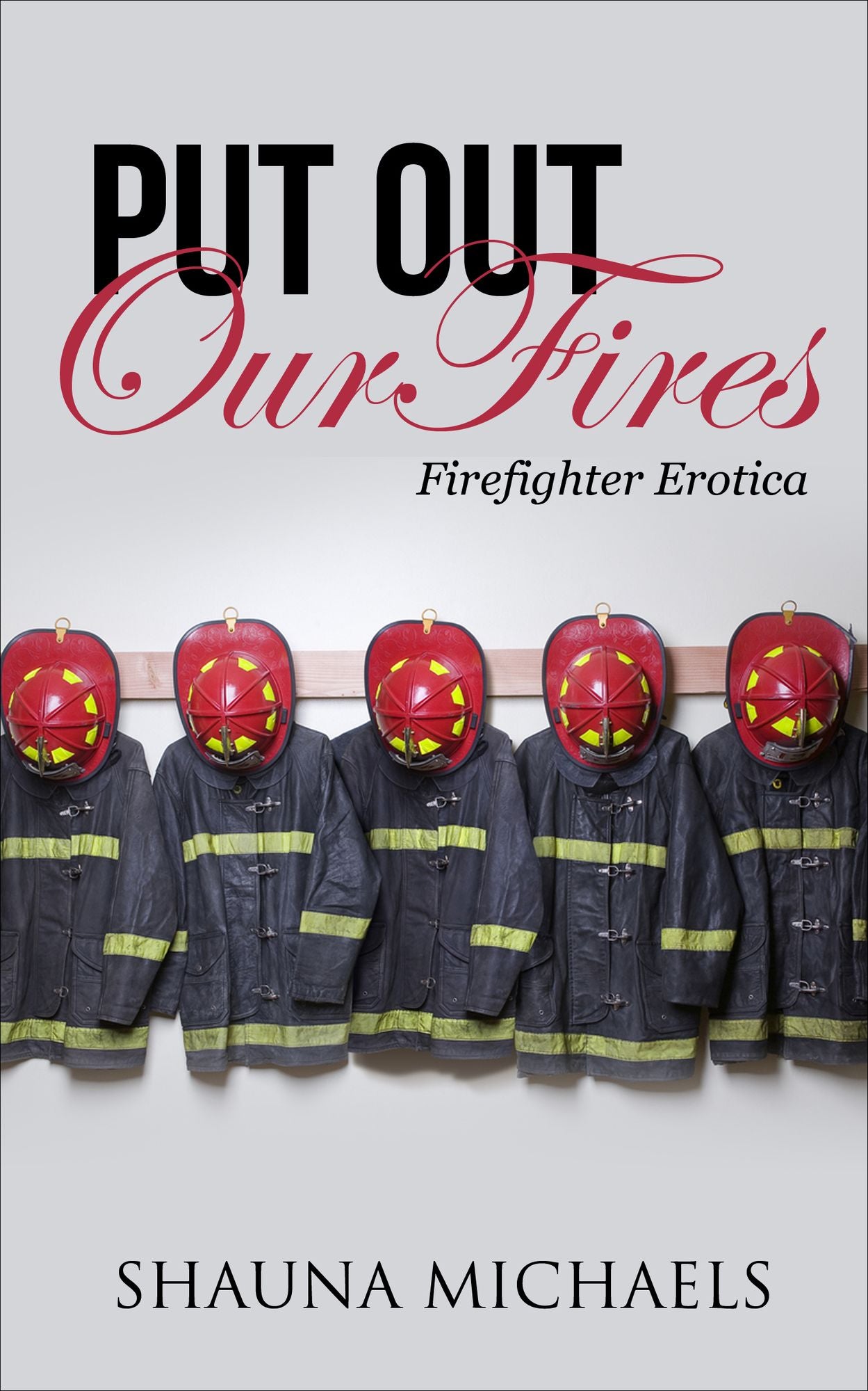 Put Out Our Fires (Firefighter Erotica)