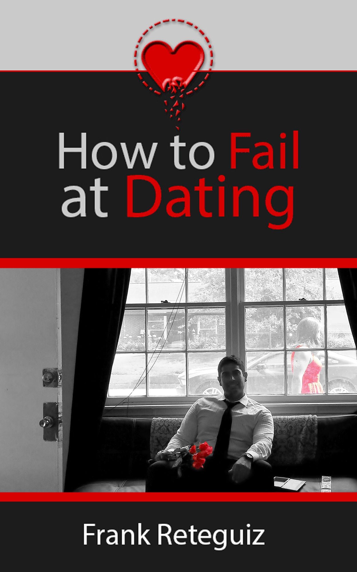 How to Fail at Dating