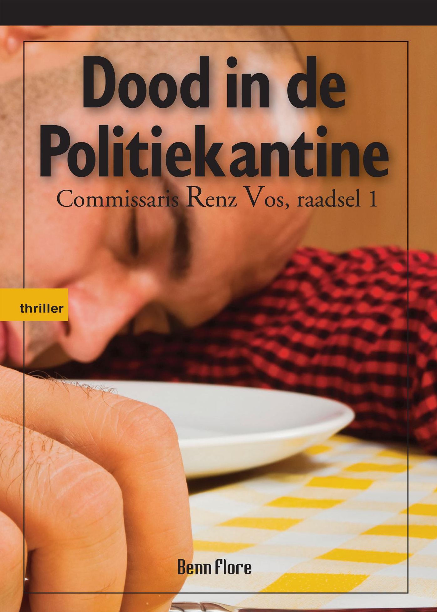 Dood in de Politiekantine: Commissaris Renz Vos, raadsel 1 - Nederlands
