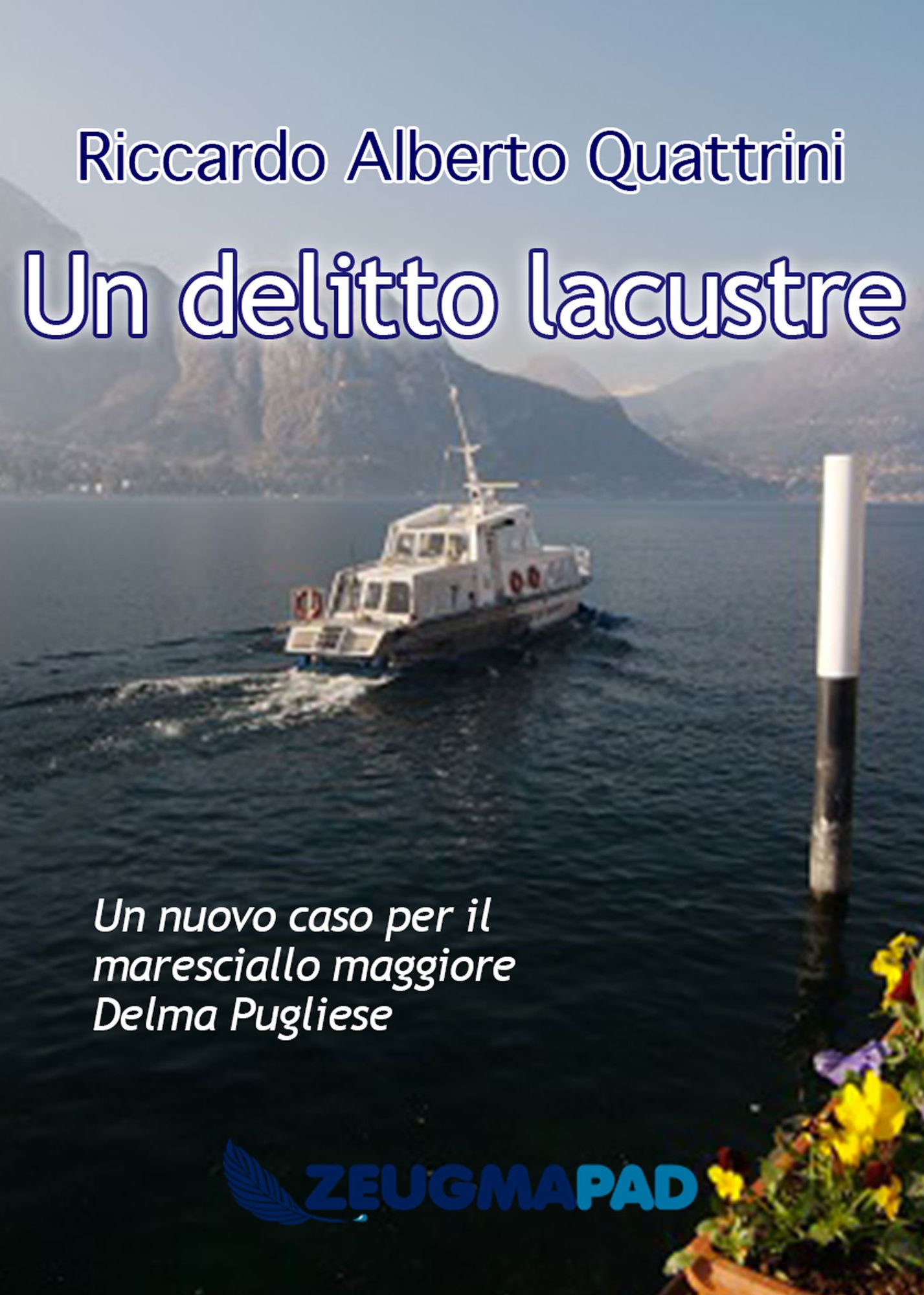 Un delitto lacustre: Un nuovo caso per il maresciallo maggiore Delma Pugliese