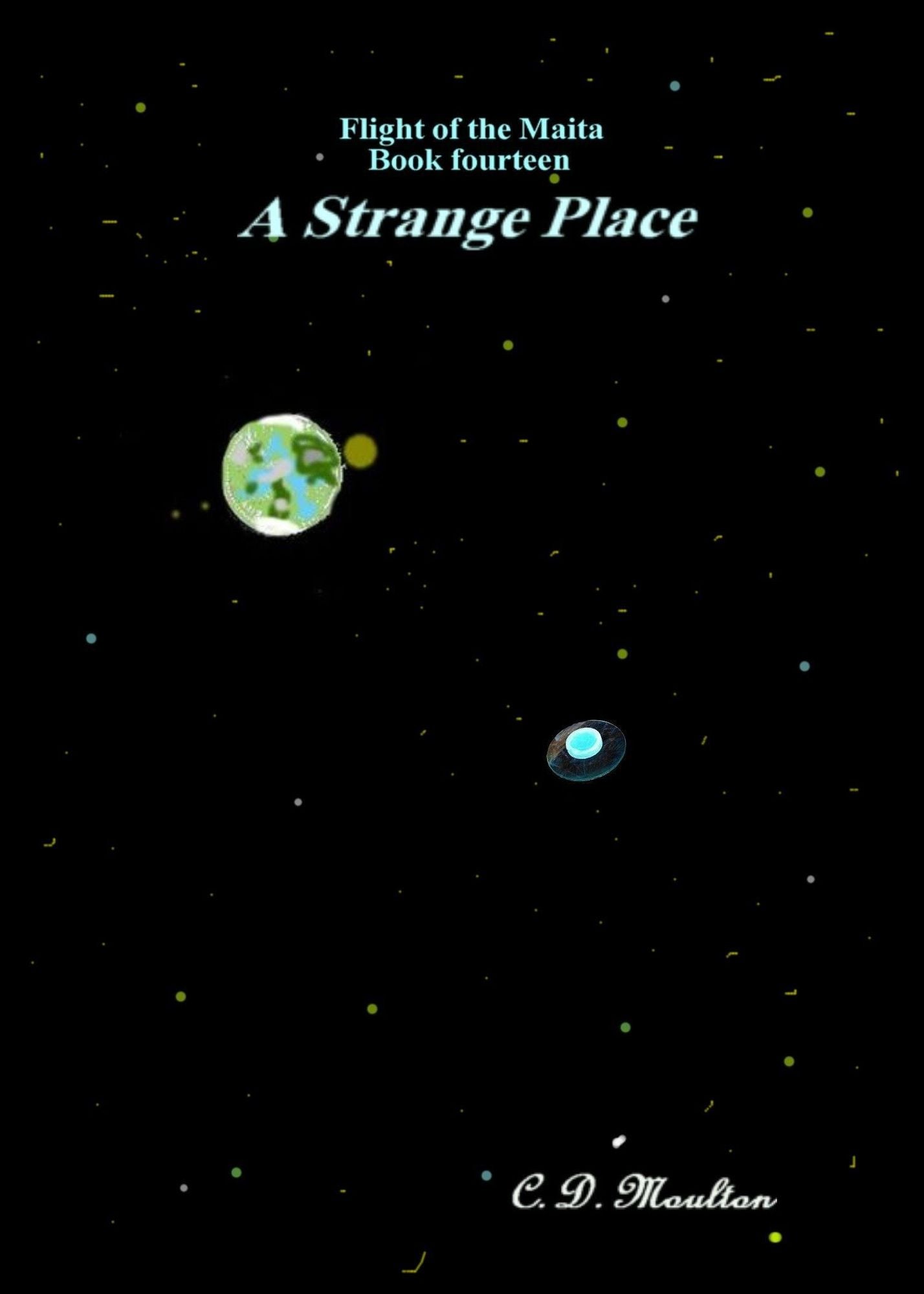 Flight of the Maita Book Fourteen: A Strange Place