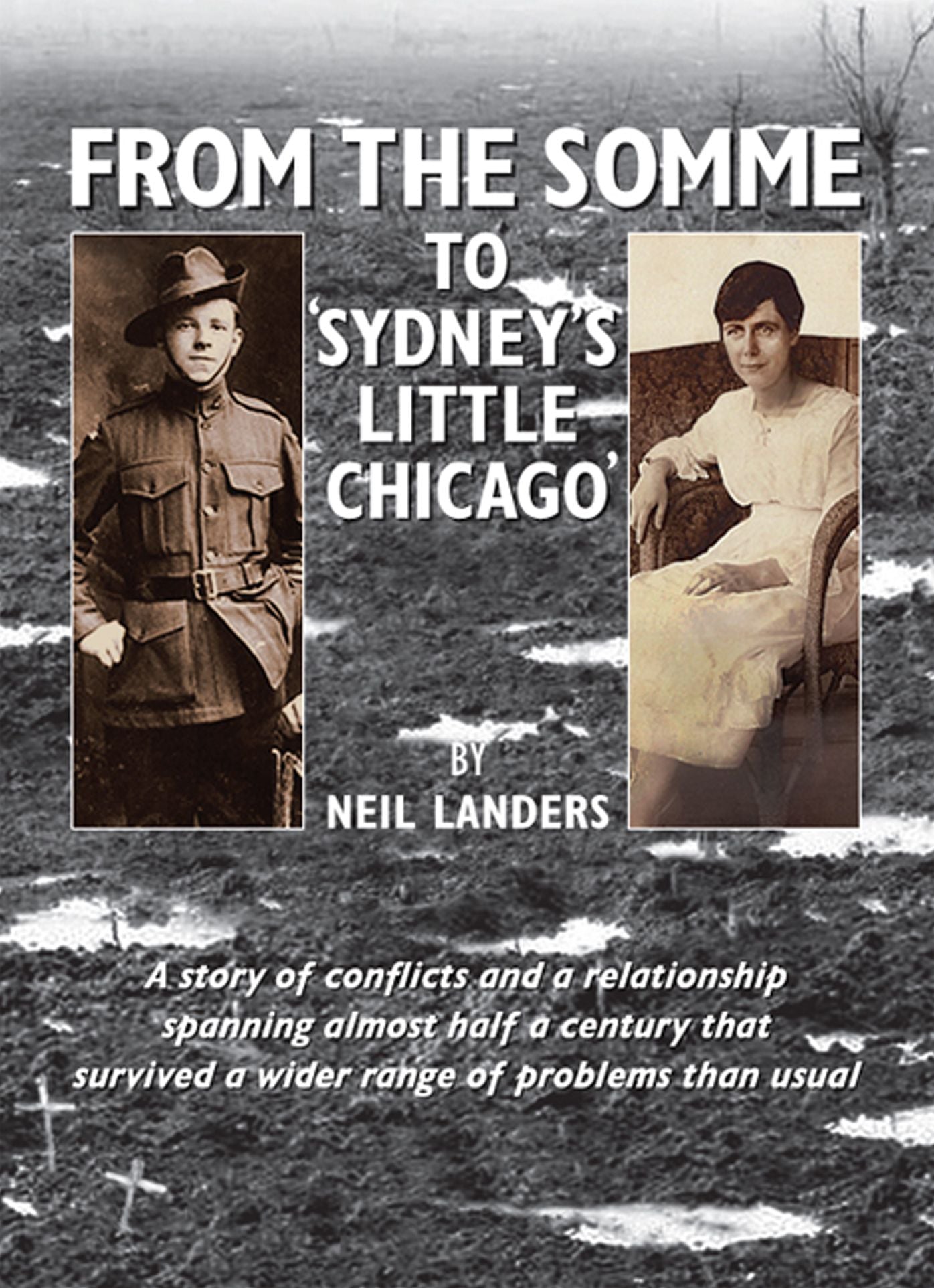 From the Somme to "Sydney's Little Chicago"