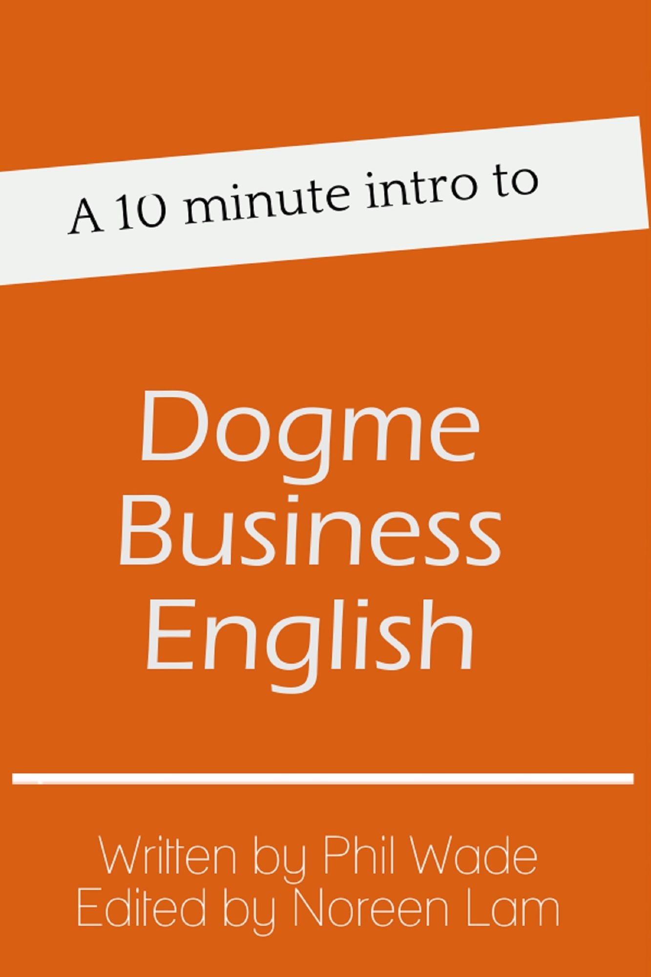 A 10 minute intro to Dogme Business English