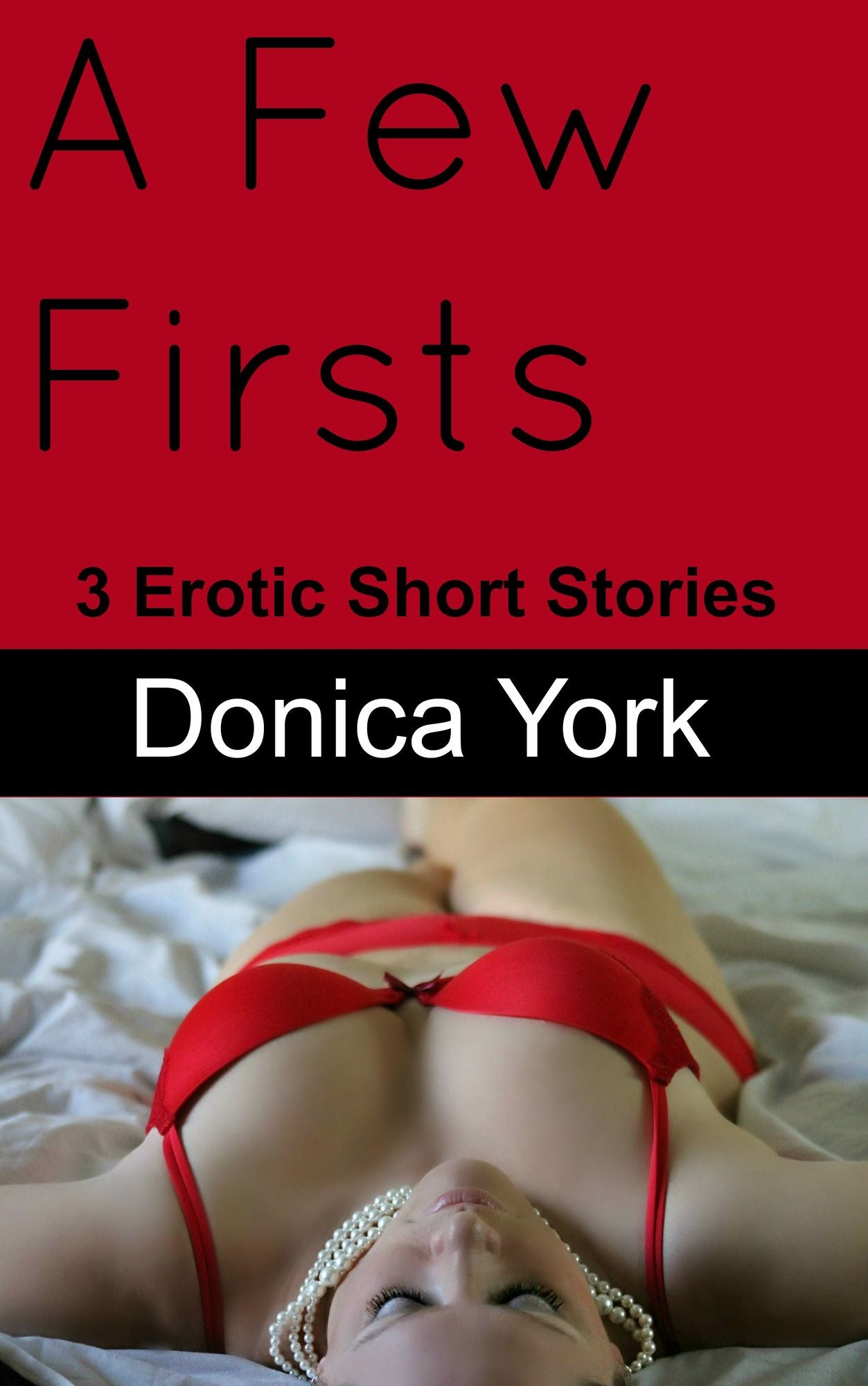 A Few Firsts: 3 Erotic Short Stories