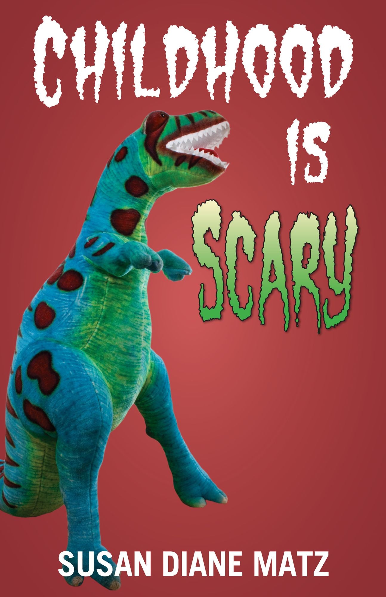 Childhood is Scary