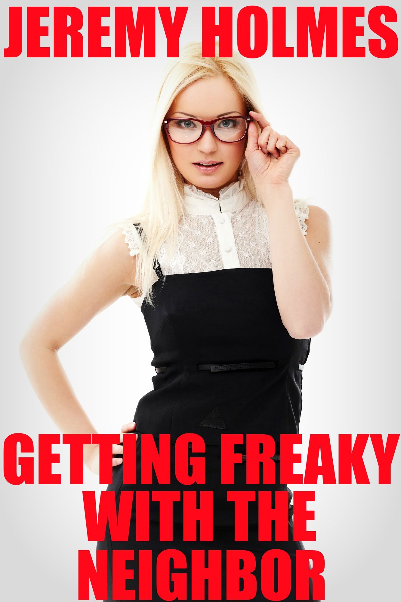 Getting Freaky With The Neighbor