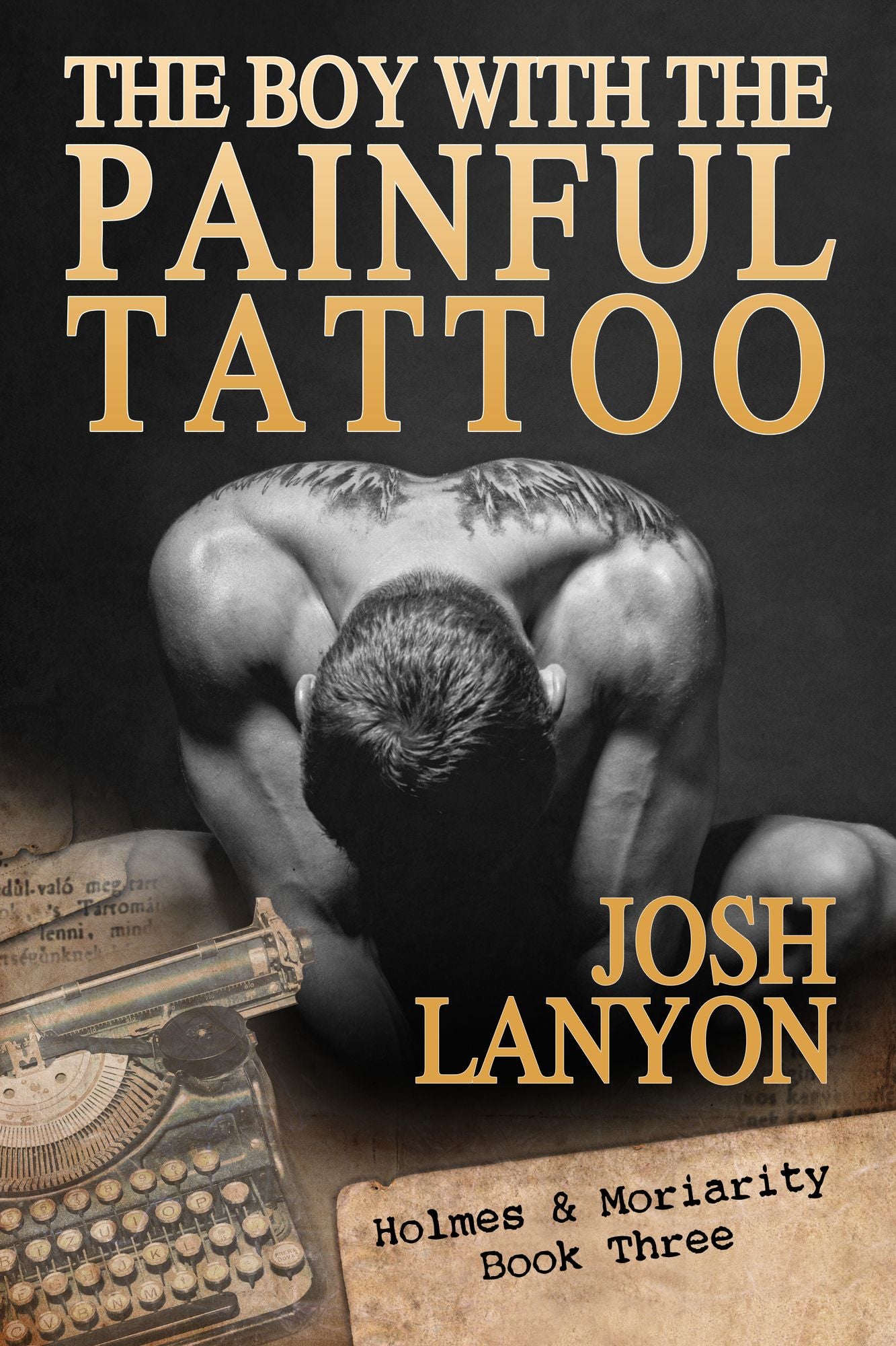 The Boy with the Painful Tattoo (Holmes & Moriarity 3)