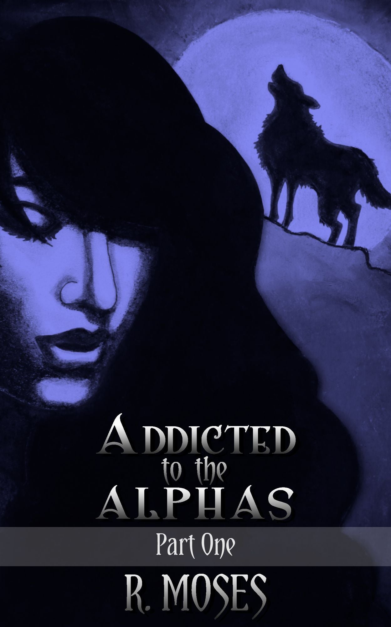 Addicted to the Alphas: Part One