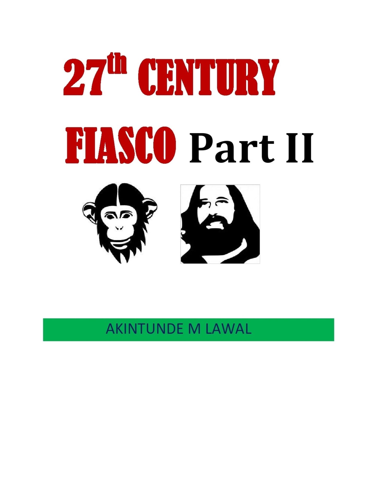 27th Century Fiasco Part II