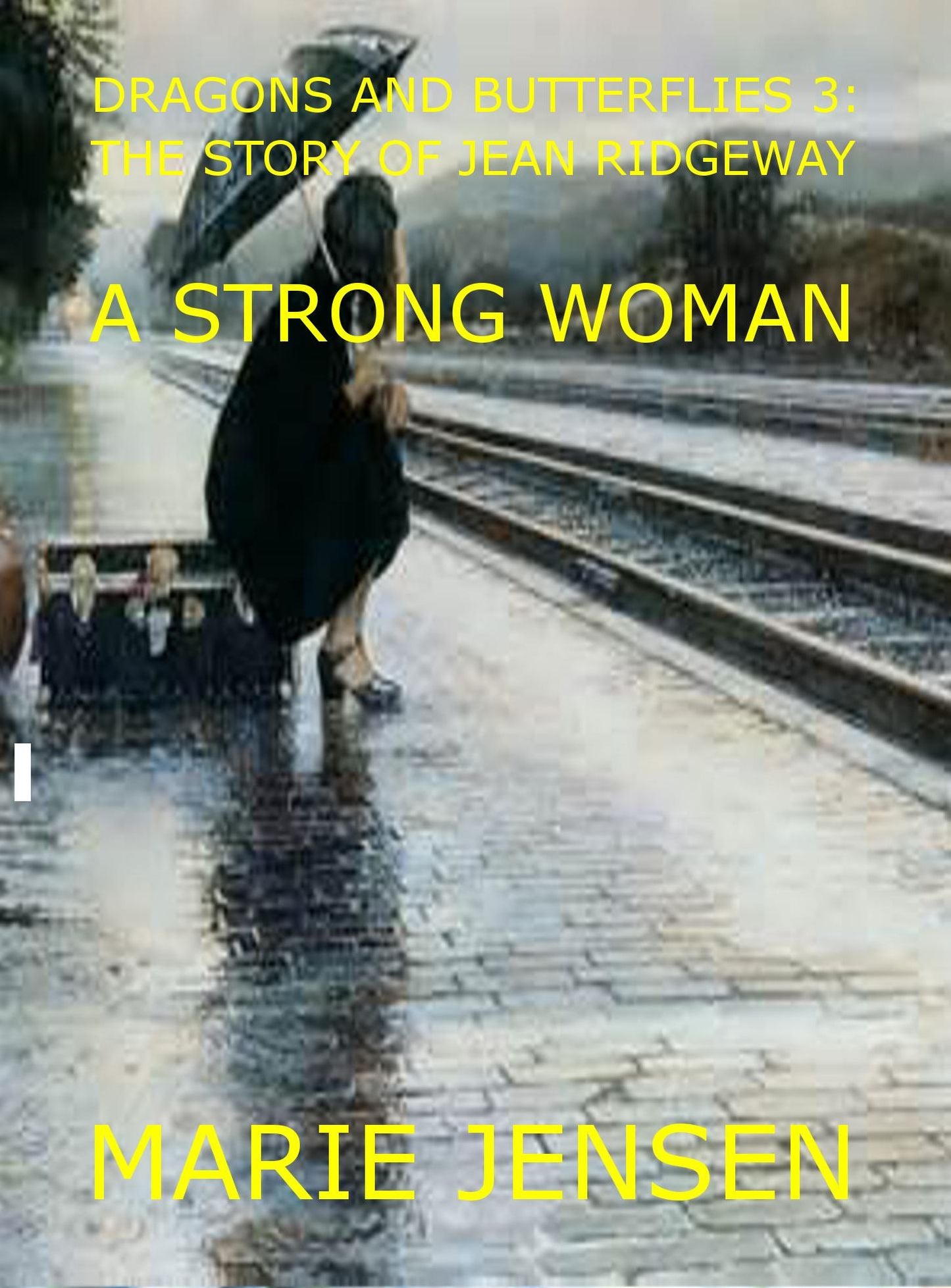 Dragons and Butterflies 3: A Strong Woman