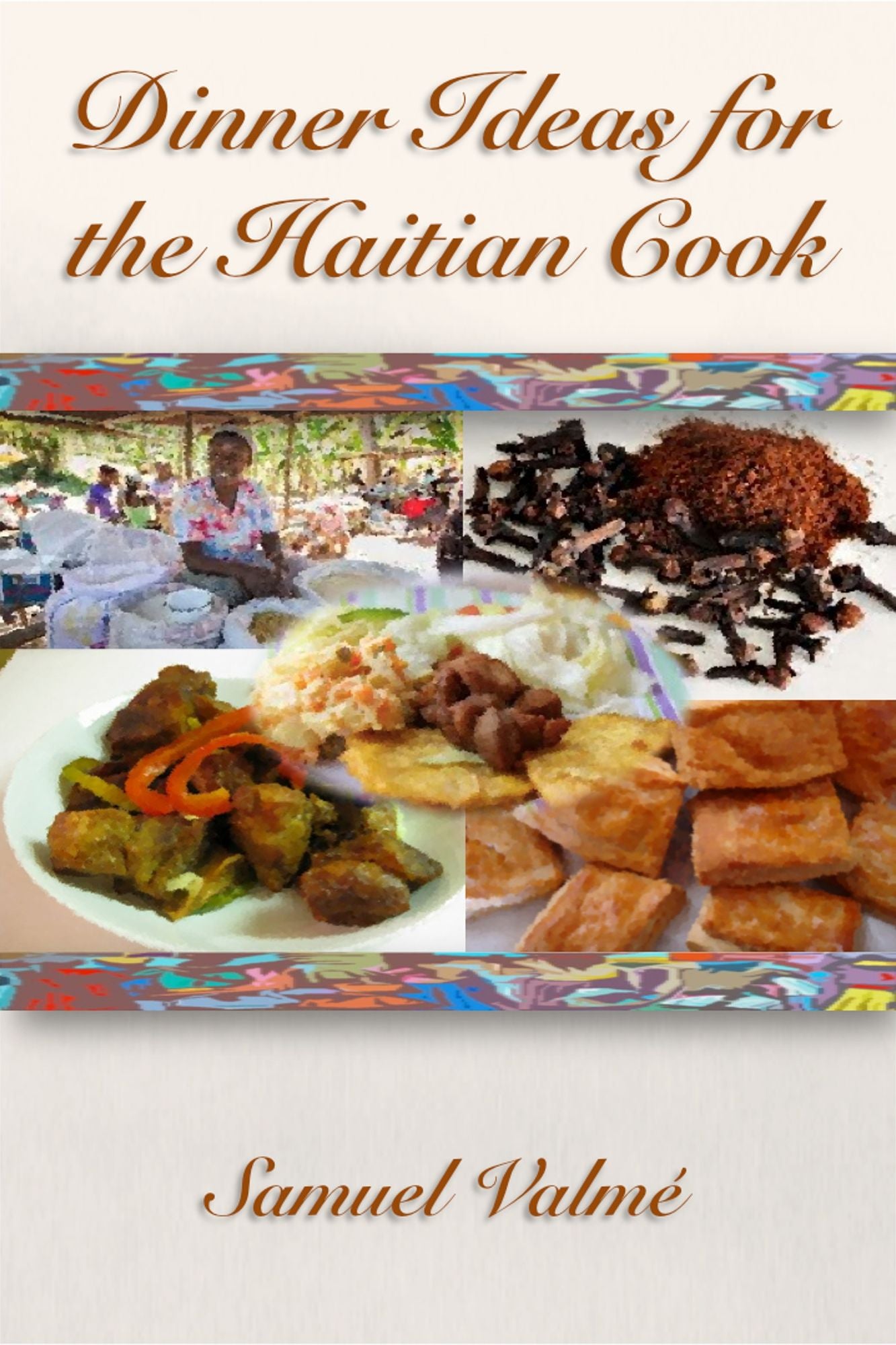 Dinner Ideas for the Haitian Cook