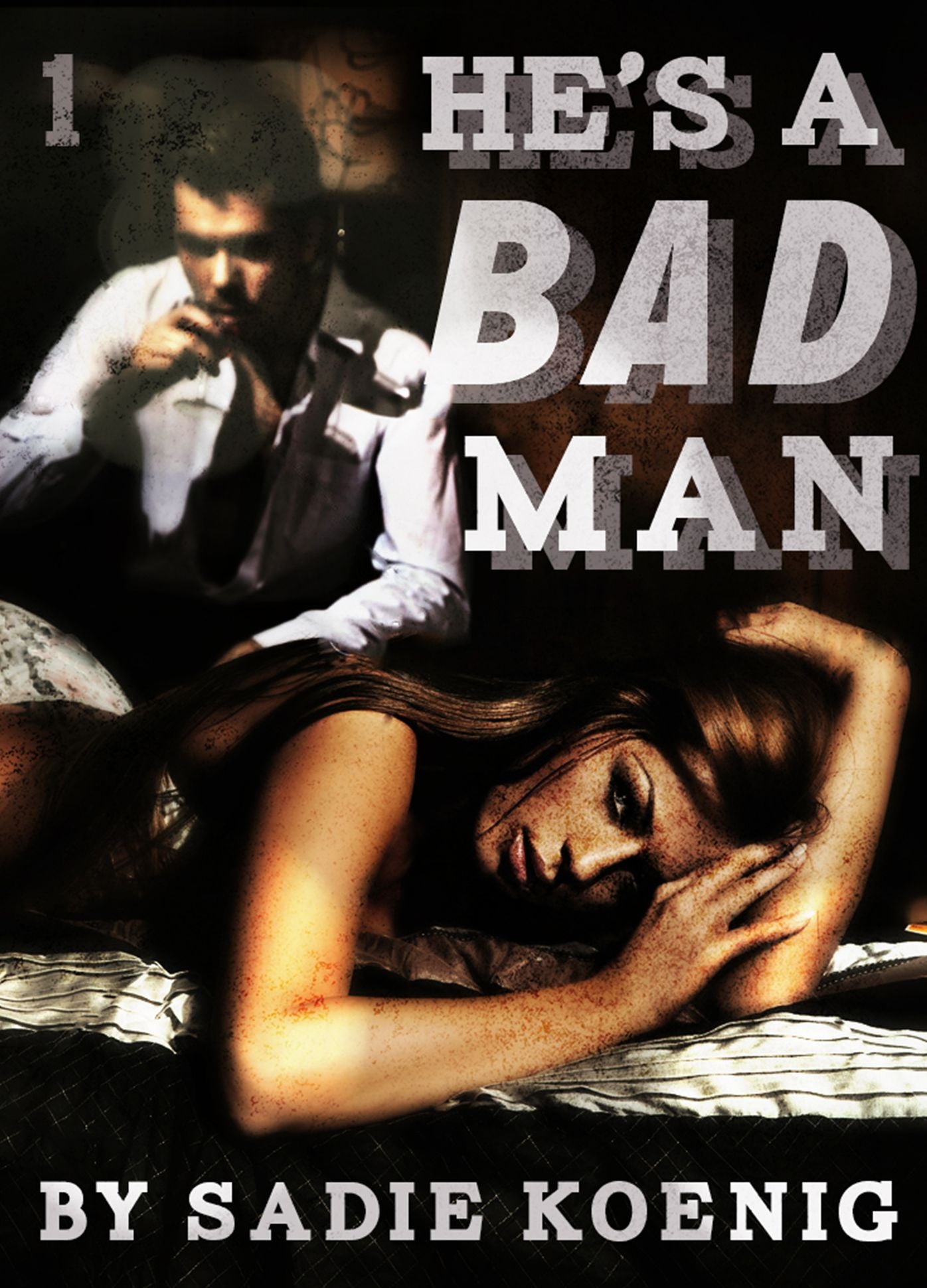He's a Bad Man Book #1 (Alpha, Bondage, BDSM Erotic Romance)