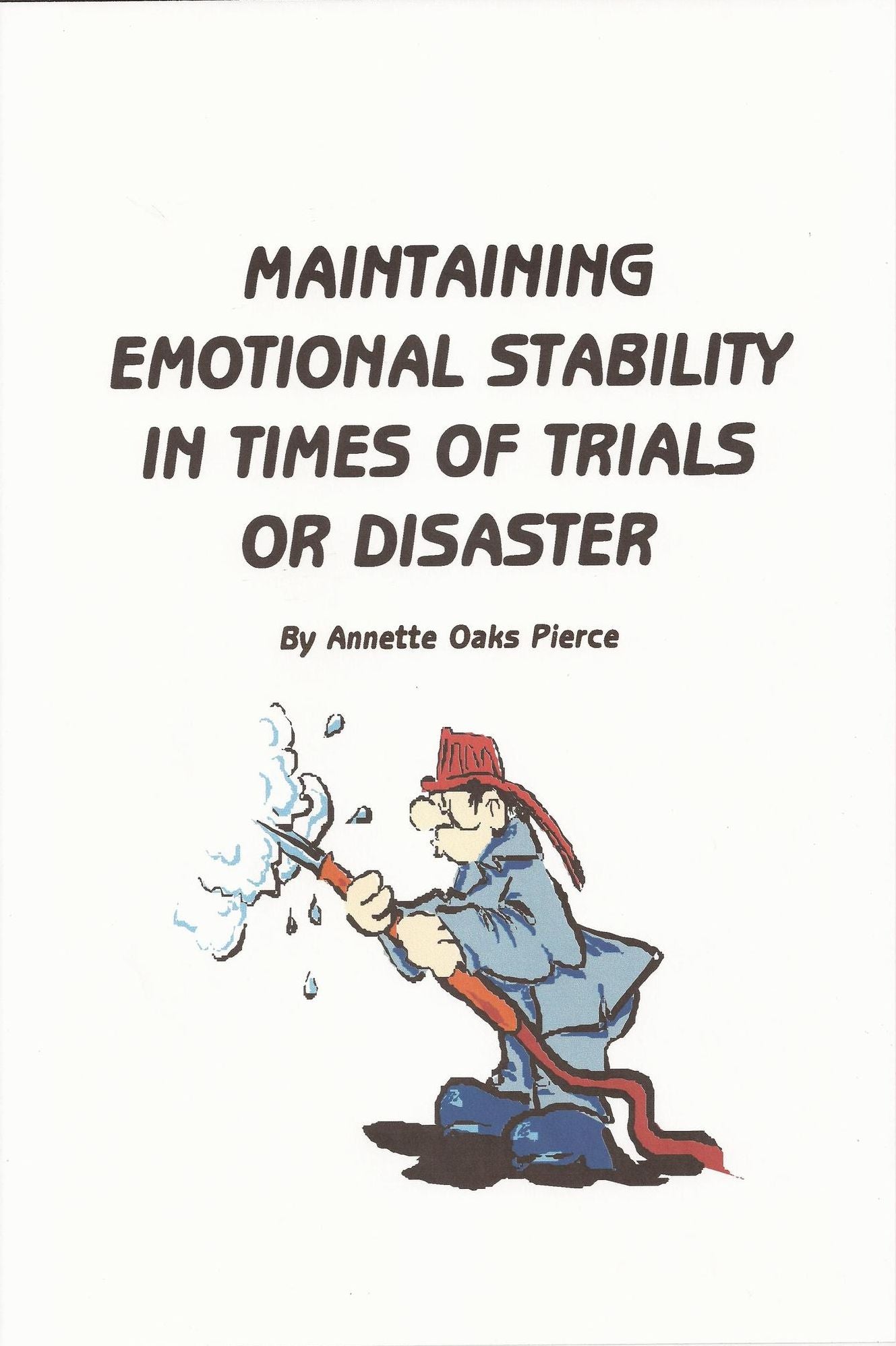Maintaining Emotional Stability In Times Of Trials Or Disaster