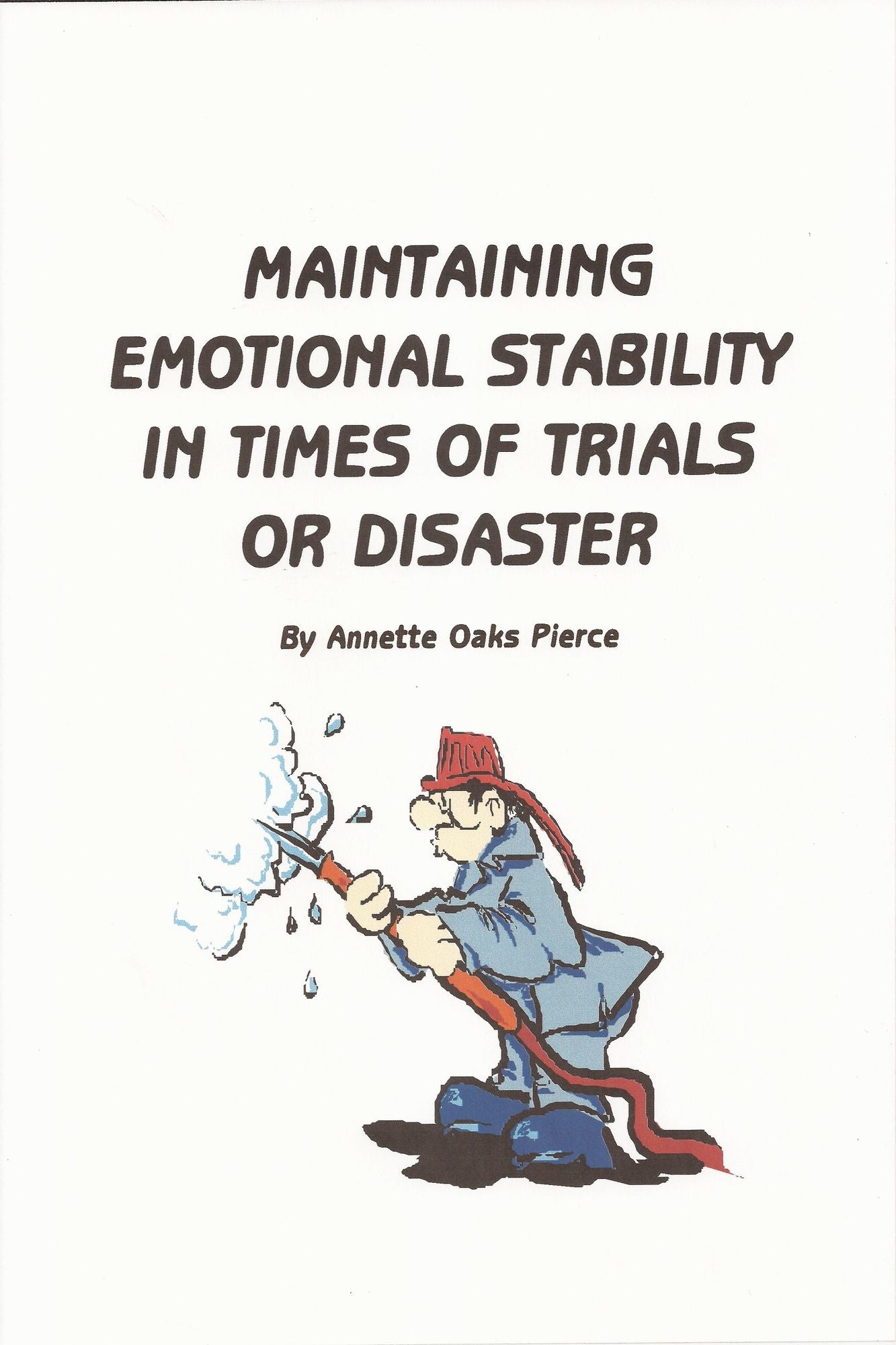 Maintaining Emotional Stability In Times Of Trials Or Disaster