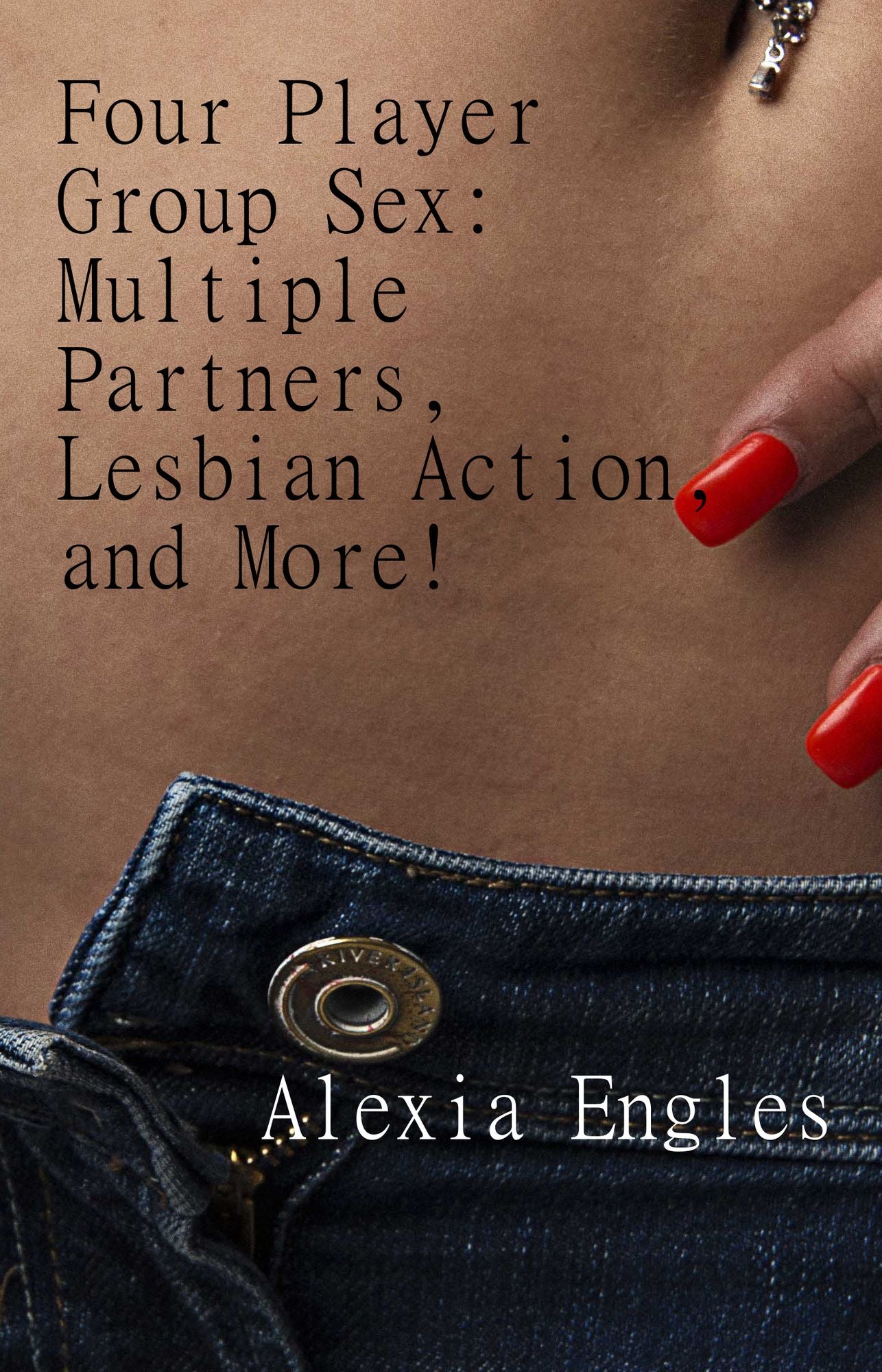Four Player Group Sex: Multiple Partners, Lesbian Action, and More!