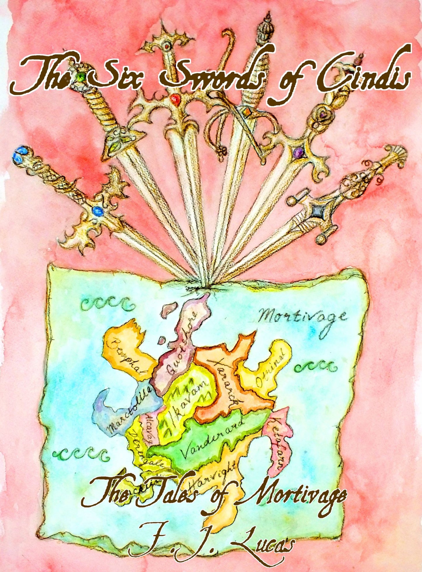 Tales of Mortivage Book 1 The Six Swords of Cindis