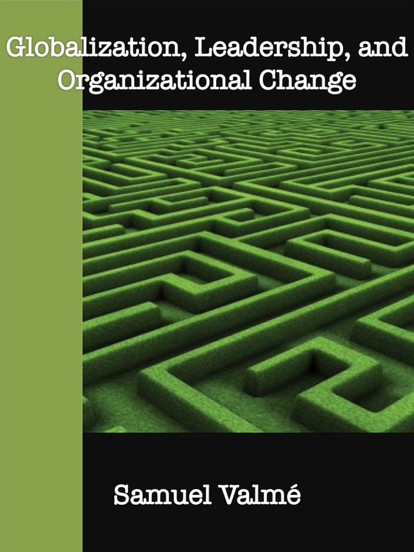 Globalization, Leadership, and Organizational Change