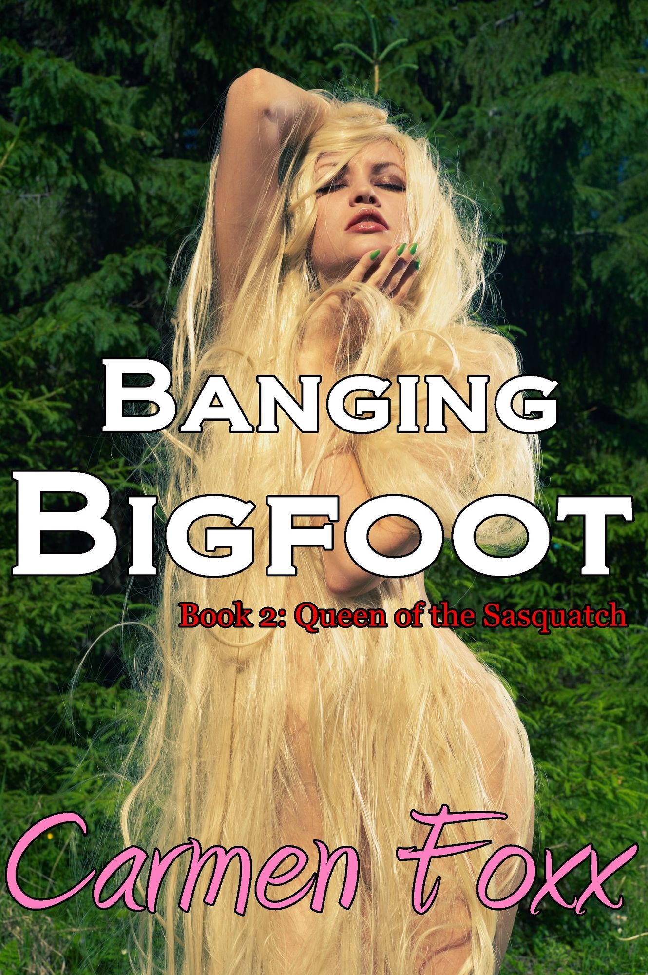Banging Bigfoot: Book 2: Queen of the Sasquatch