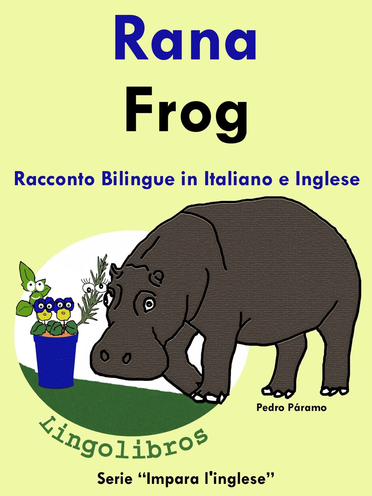 Racconto Bilingue in Italiano e Inglese: Rana - Frog. Serie Impara l'inglese.