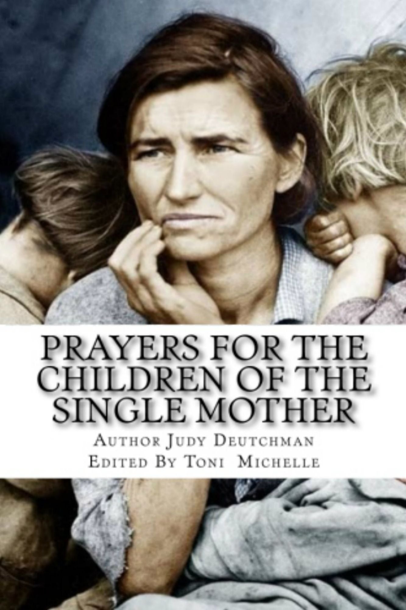 Prayers for the Children of the Single Mother, is free because single parenthood is not just a story...