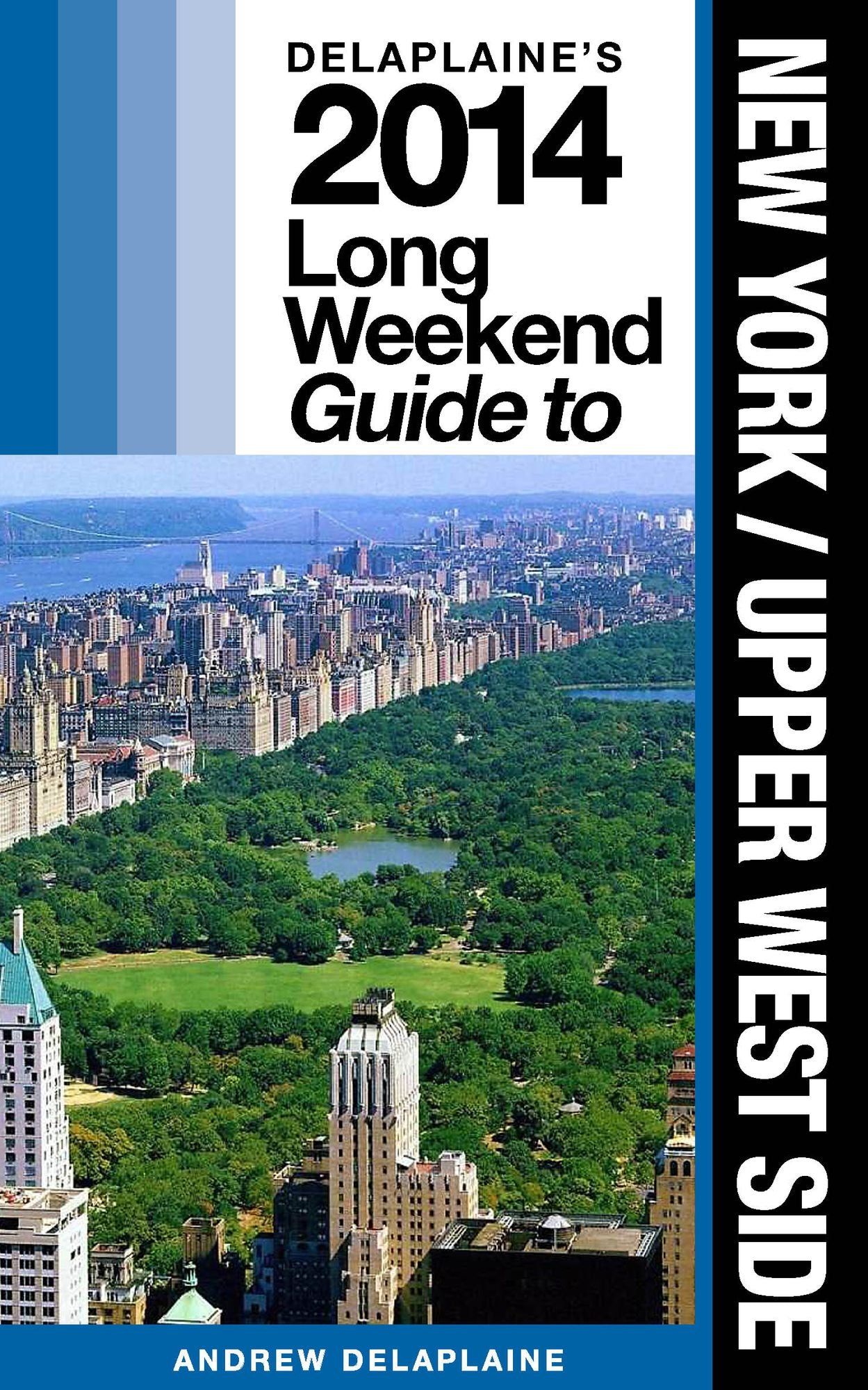 New York: Upper West Side: The Delaplaine 2014 Long Weekend Guide