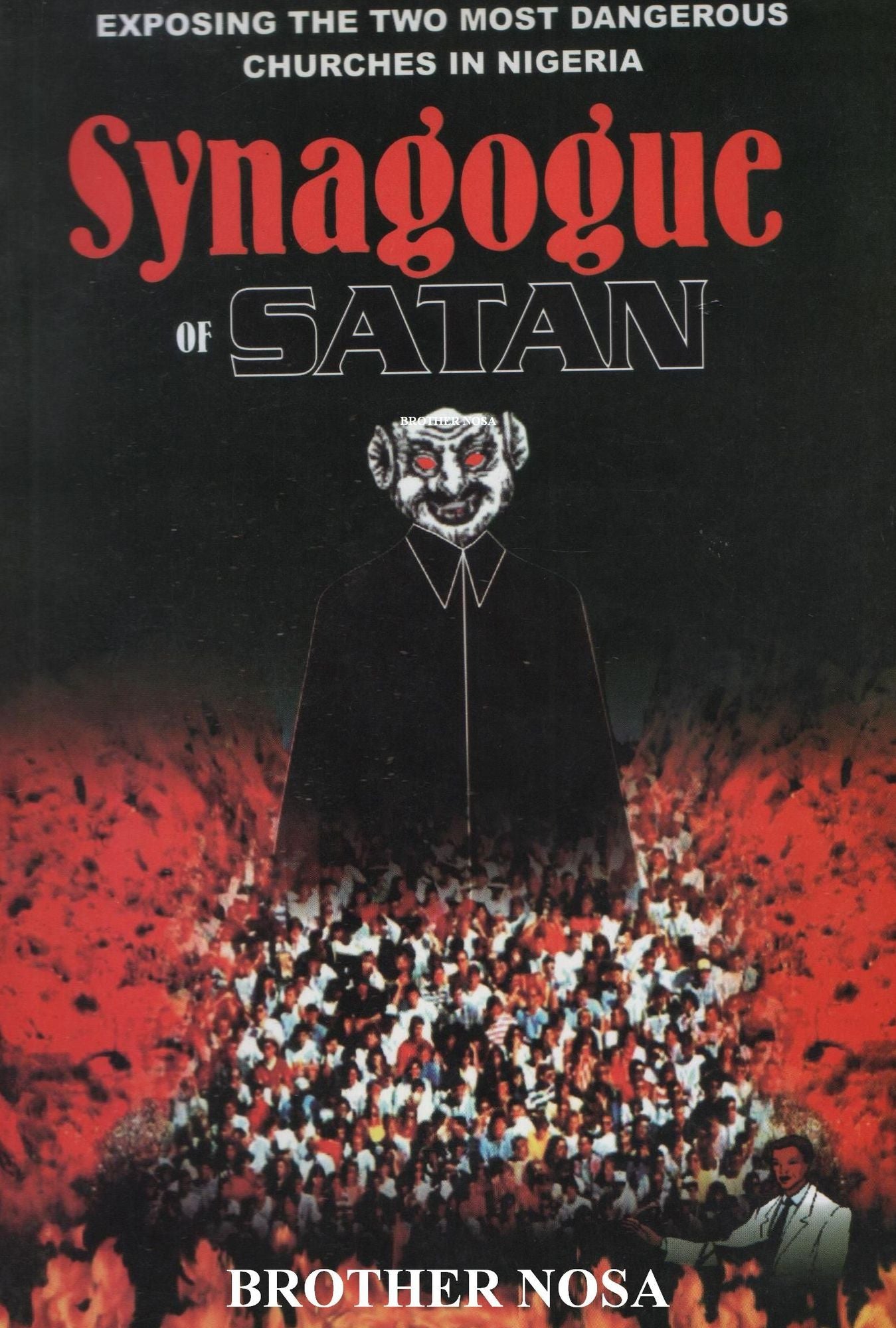 Synagogue of Satan (Exposing the two most dangerous churches in Nigeria)