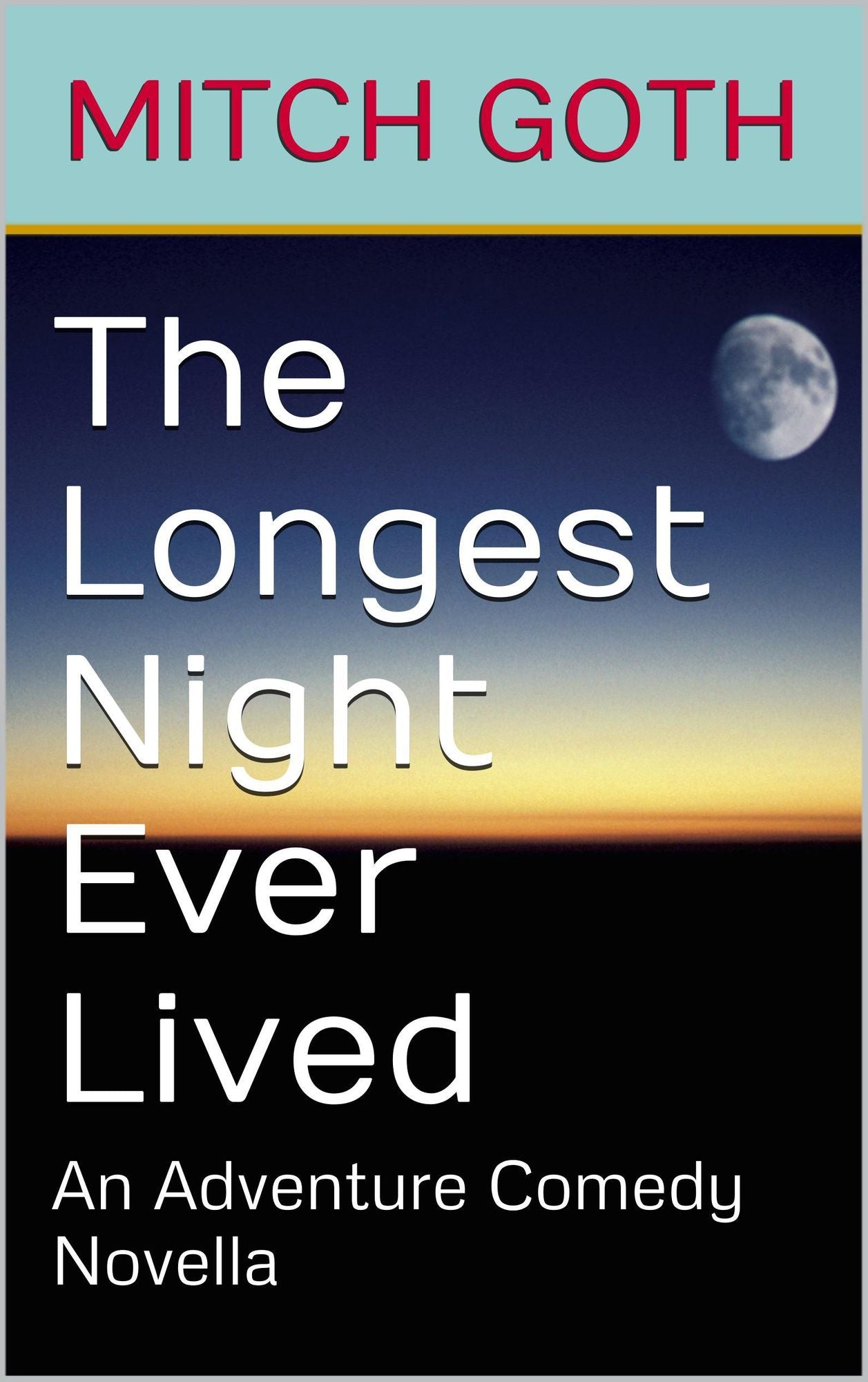 The Longest Night Ever Lived