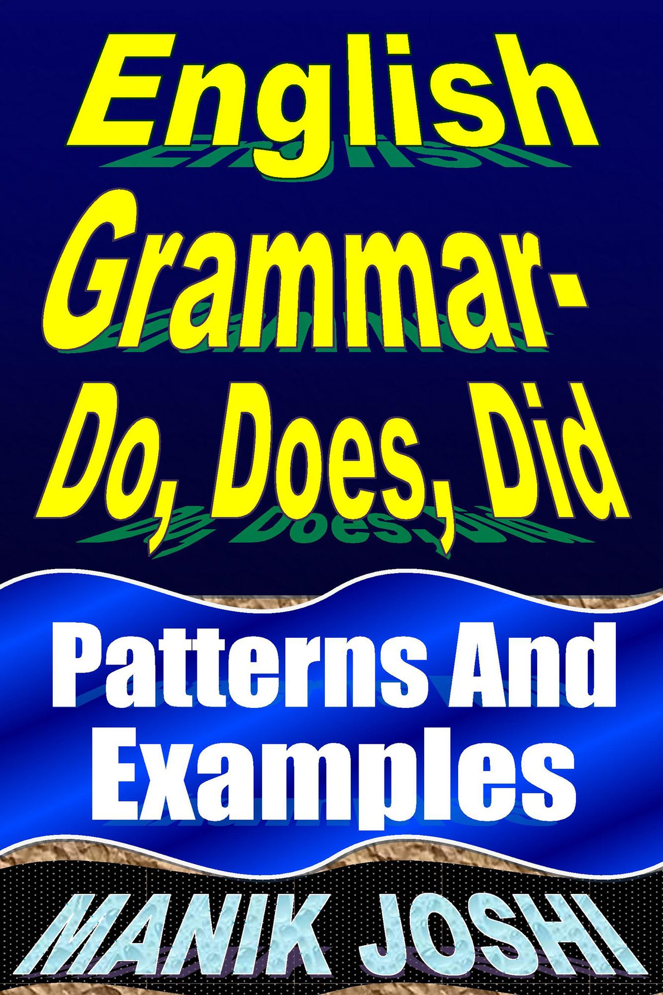 English Grammar- Do, Does, Did: Patterns and Examples