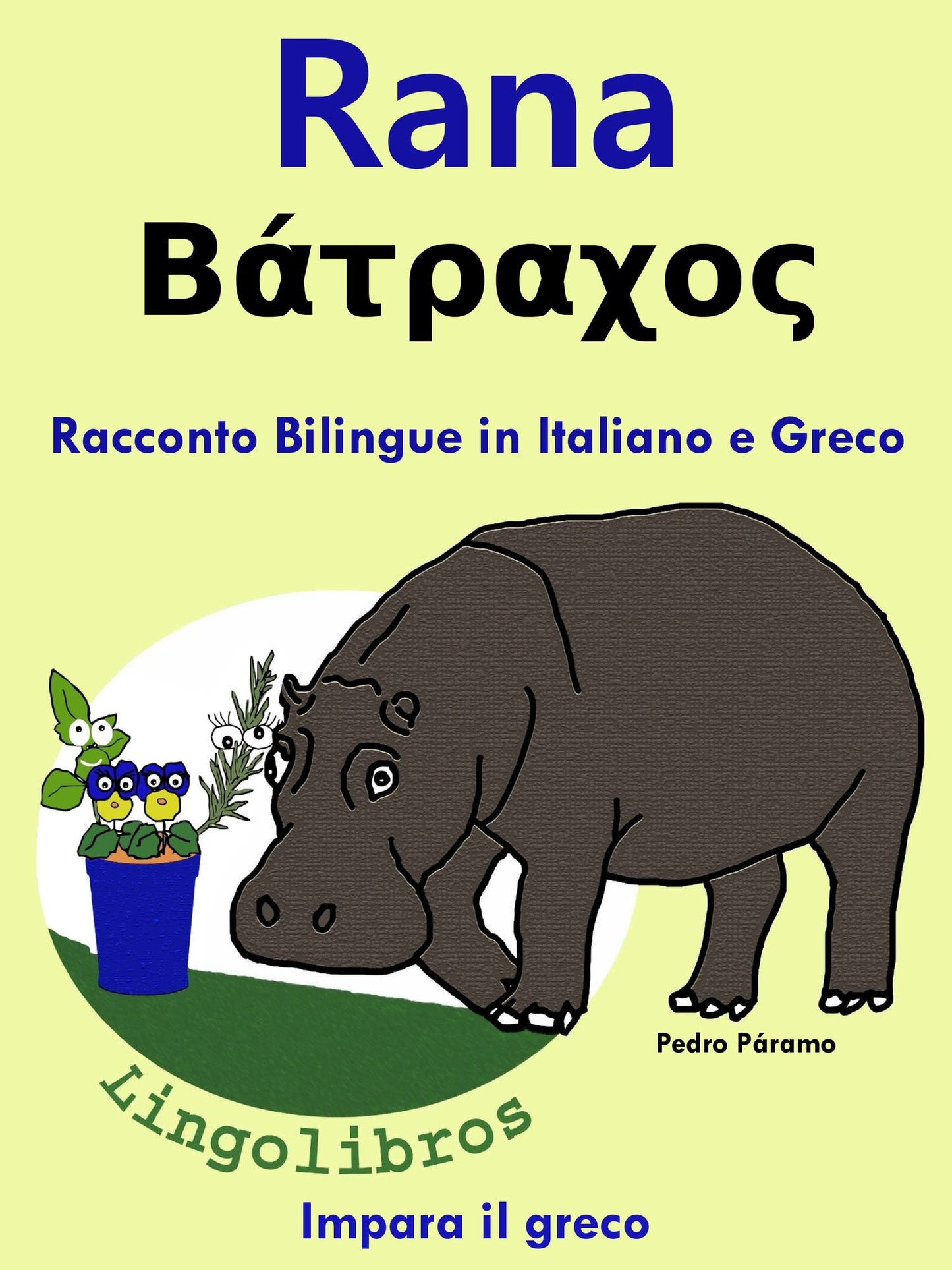 Racconto Bilingue in Italiano e Greco: Rana- Batrachos. Impara il greco
