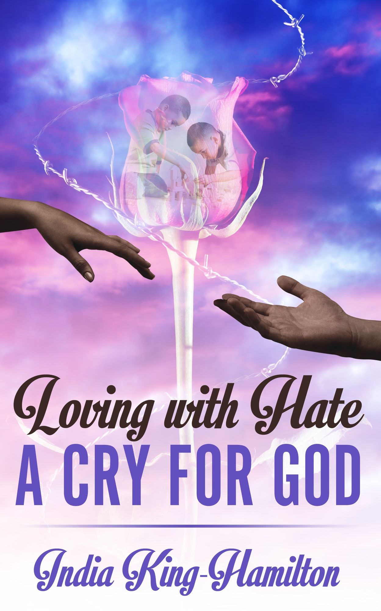 Loving with Hate a Cry for God