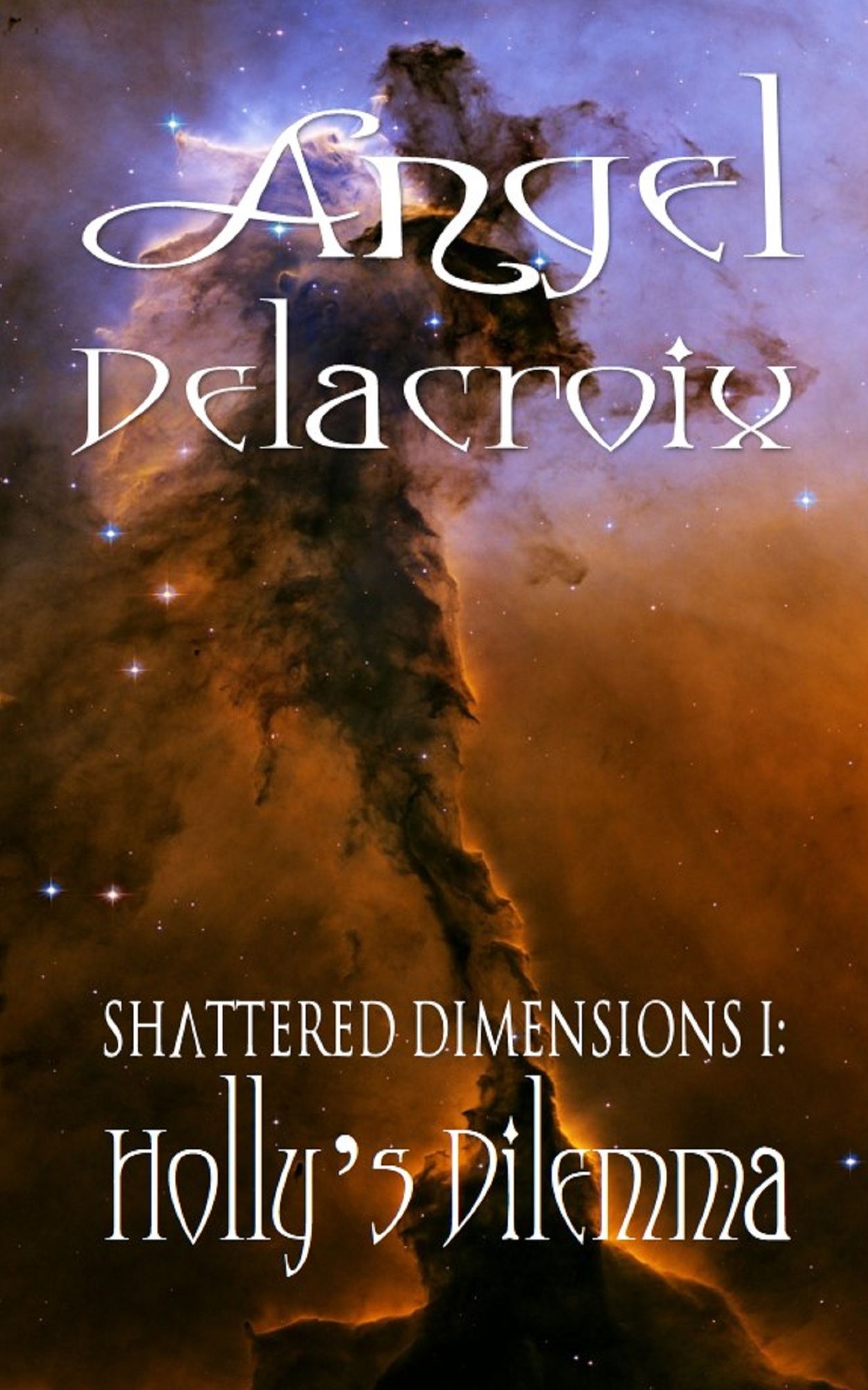 Shattered Dimensions I: Holly's Dilemma